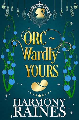 Orc-wardly Yours: A Small Town Cozy Monster Romance (The Lonely Tavern Book 3)
