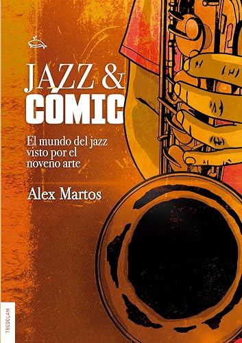 Jazz &amp; Cómic: El mundo del Jazz visto desde el noveno arte (Spanish Edition)