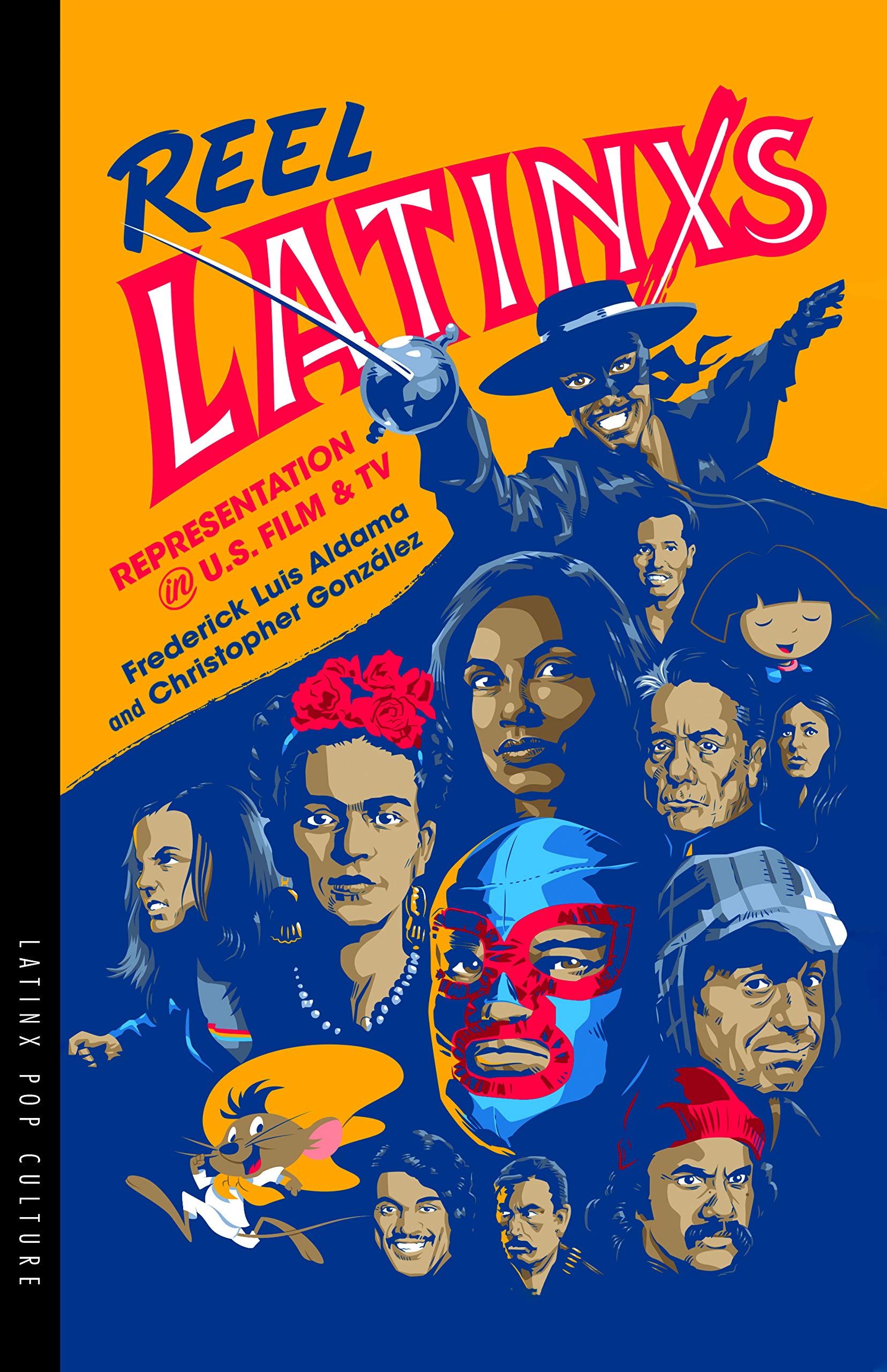 Reel Latinxs: Representation in U.S. Film and TV (Latinx Pop Culture)