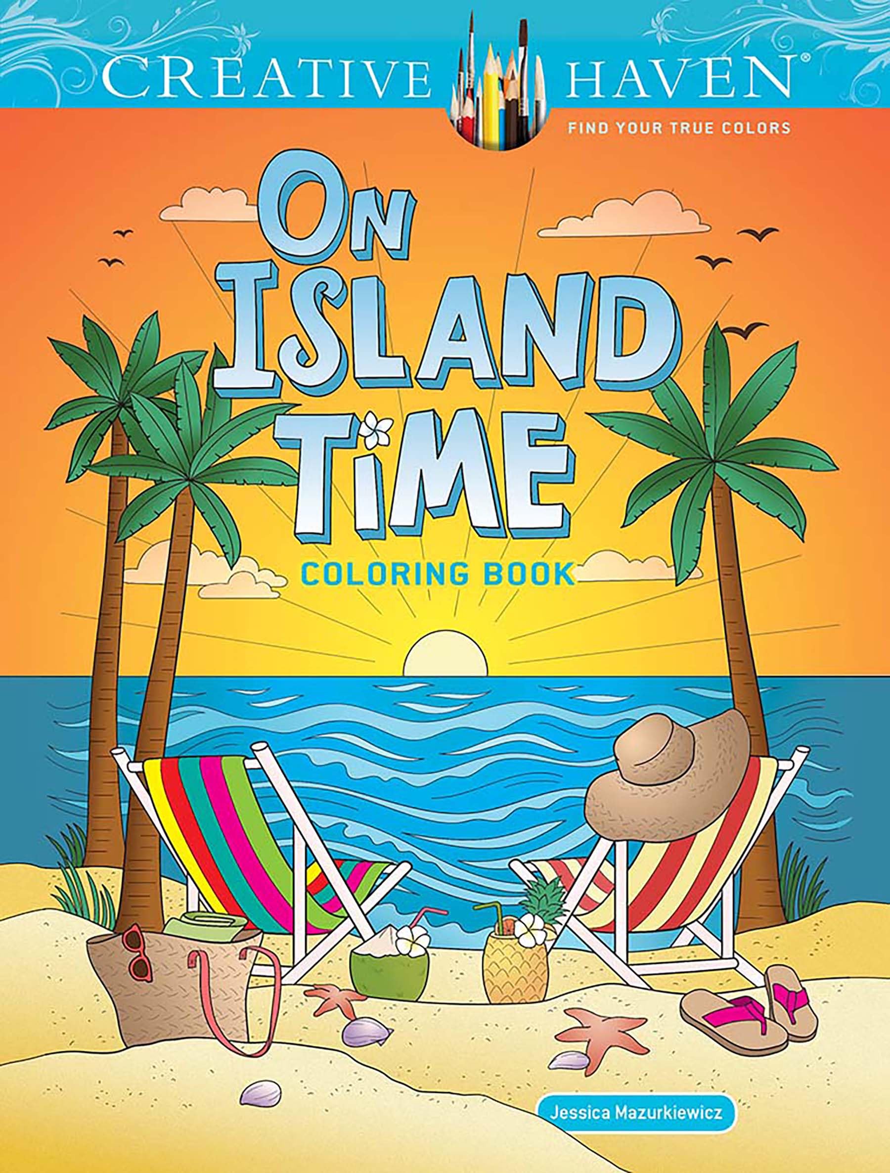 Creative Haven On Island Time Coloring Book (Adult Coloring Books: World & Travel)