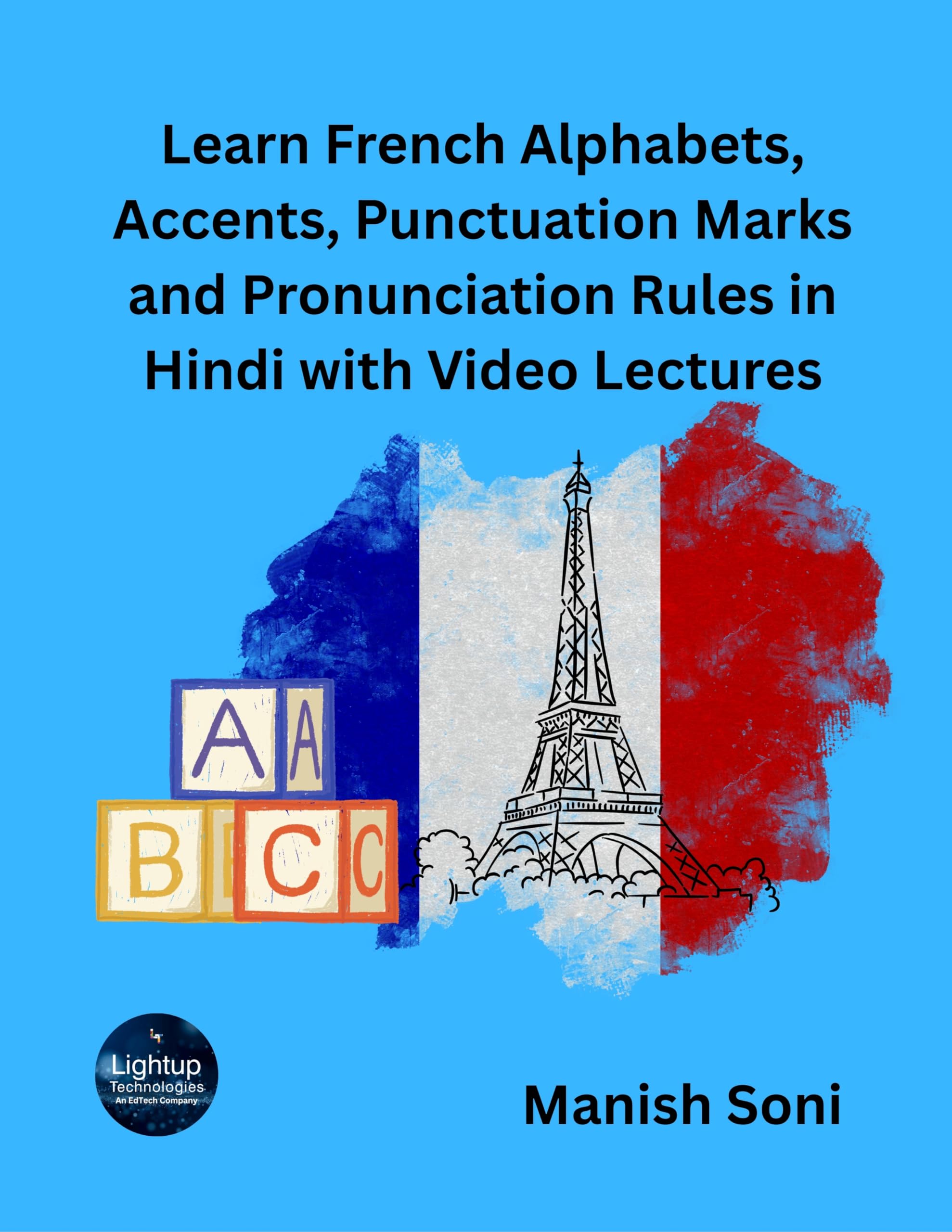 Learn French Alphabets, Accents, Punctuation Marks and Pronunciation Rules in Hindi with Video Lectures - Interactive Quizz, Practice Exercises(Email Delivery of eBook in 2 Hours)-image-1