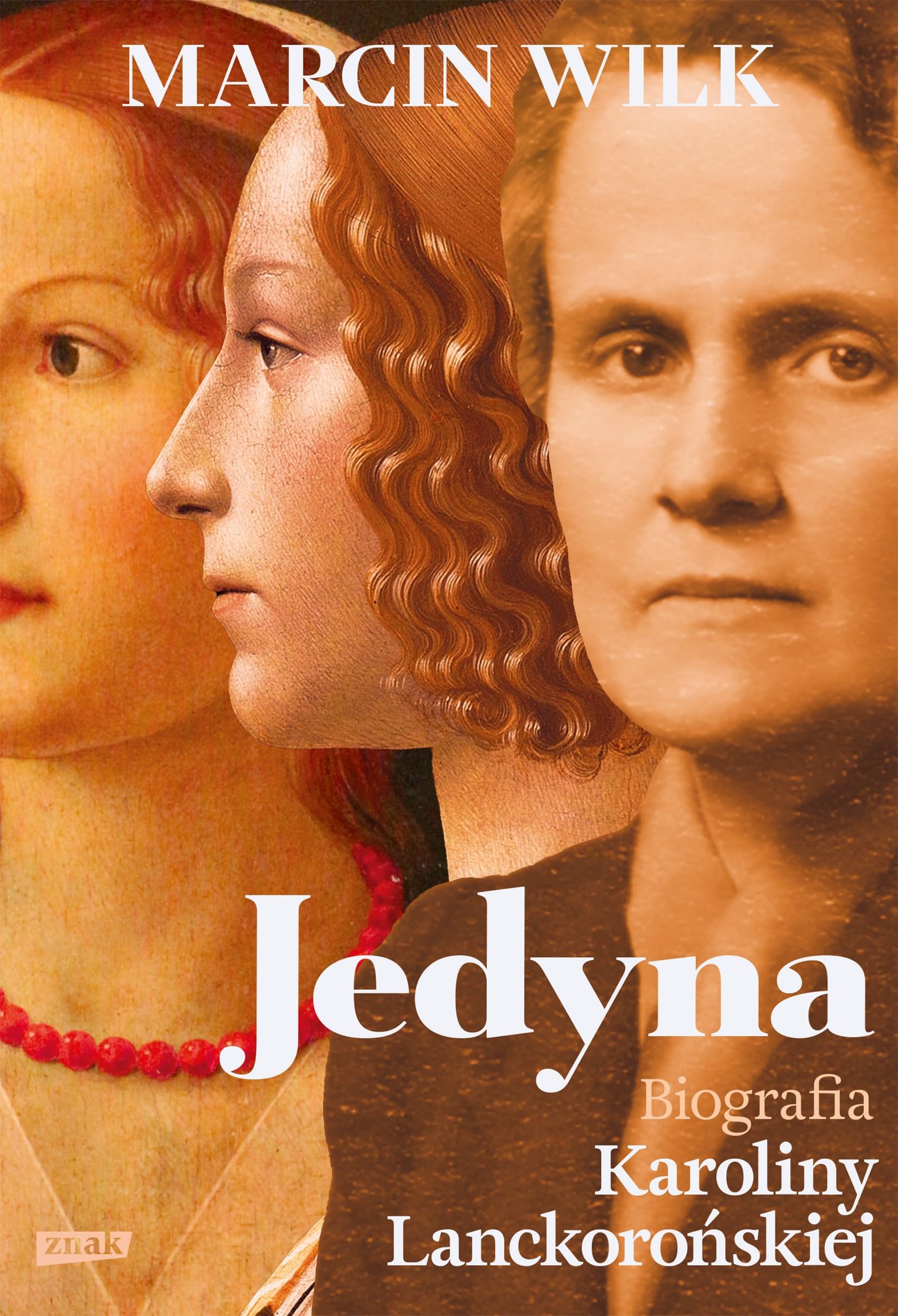 Jedyna: Biografia Karoliny Lanckorońskiej