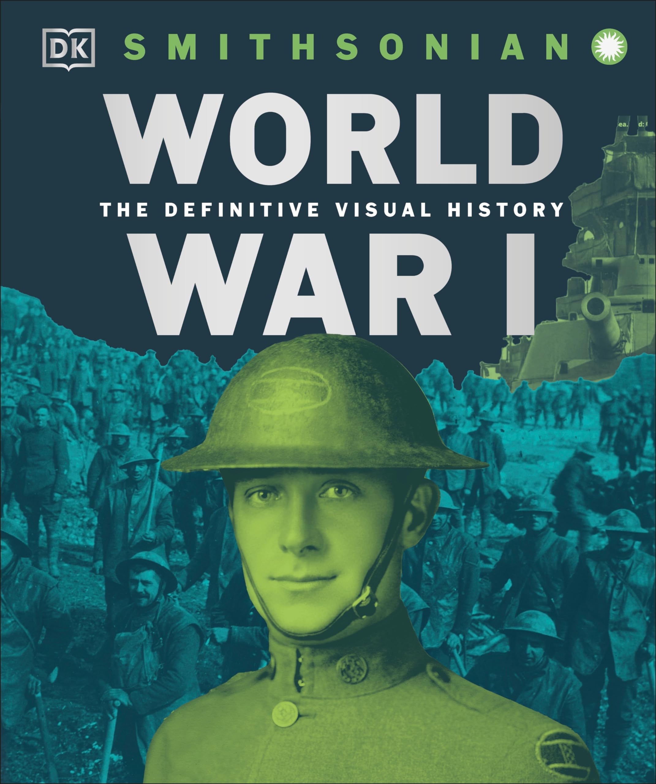 World War I: The Definitive Visual History, New Edition (DK Definitive Visual Histories)