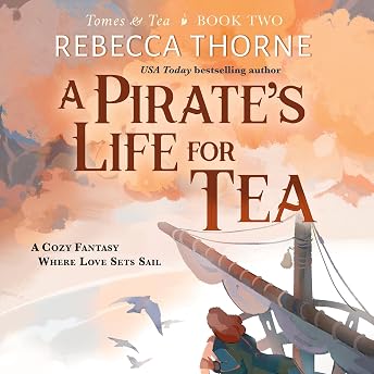 A Pirate's Life for Tea Audiobook by Rebecca Thorne episode artwork