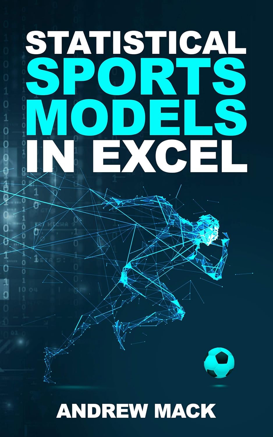Statistical Sports Models in Excel eBook Mack, Andrew