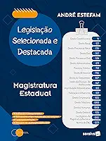 Legislação selecionada e destacada - Magistratura Estadual - 1ª edição 2021
