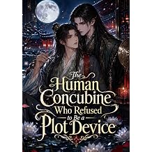 The Human Concubine Who Refused to Be a Plot Device