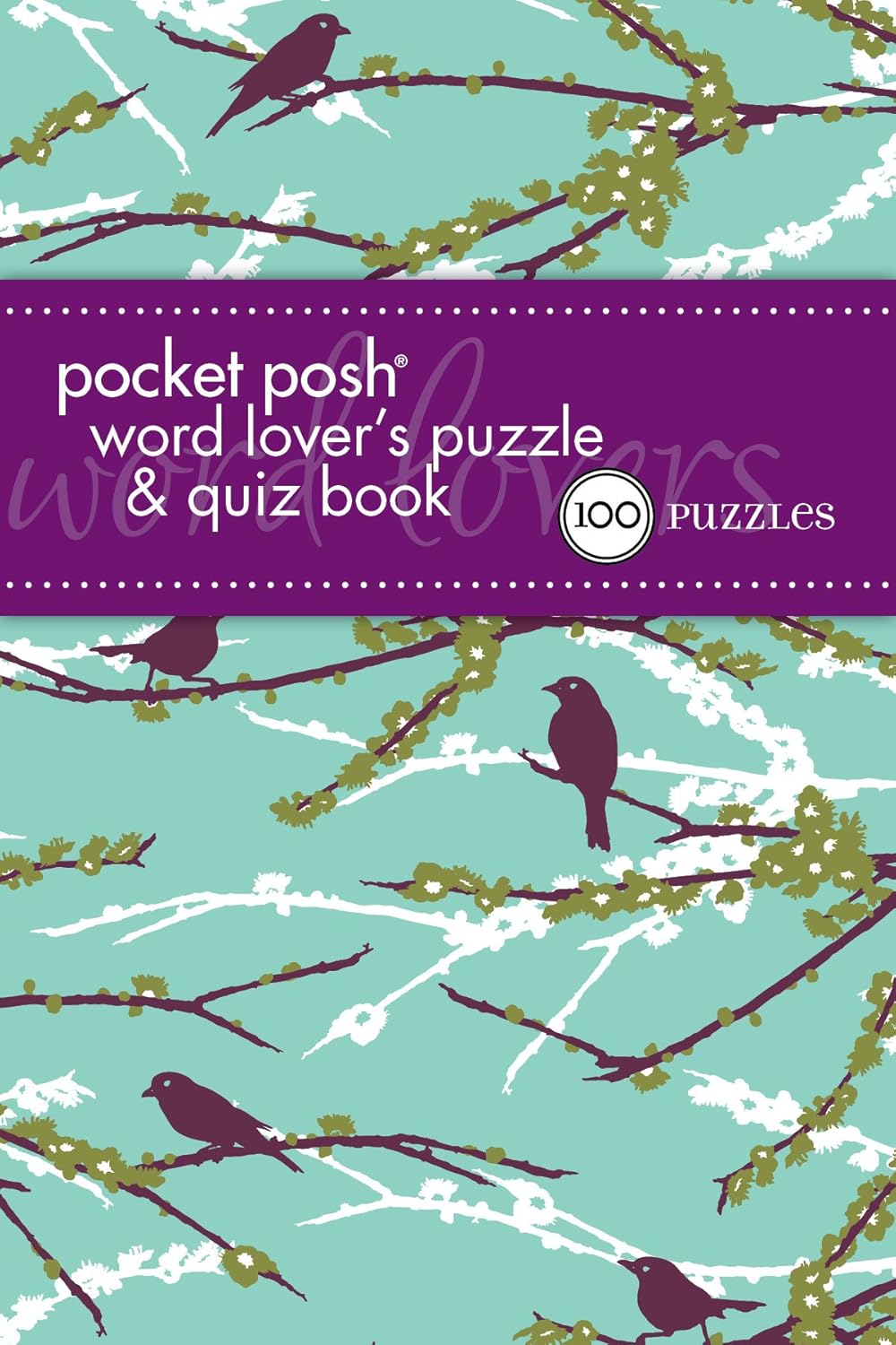 Pocket Posh Word Lover's Puzzle & Quiz Book 100 Puzzles The Puzzle