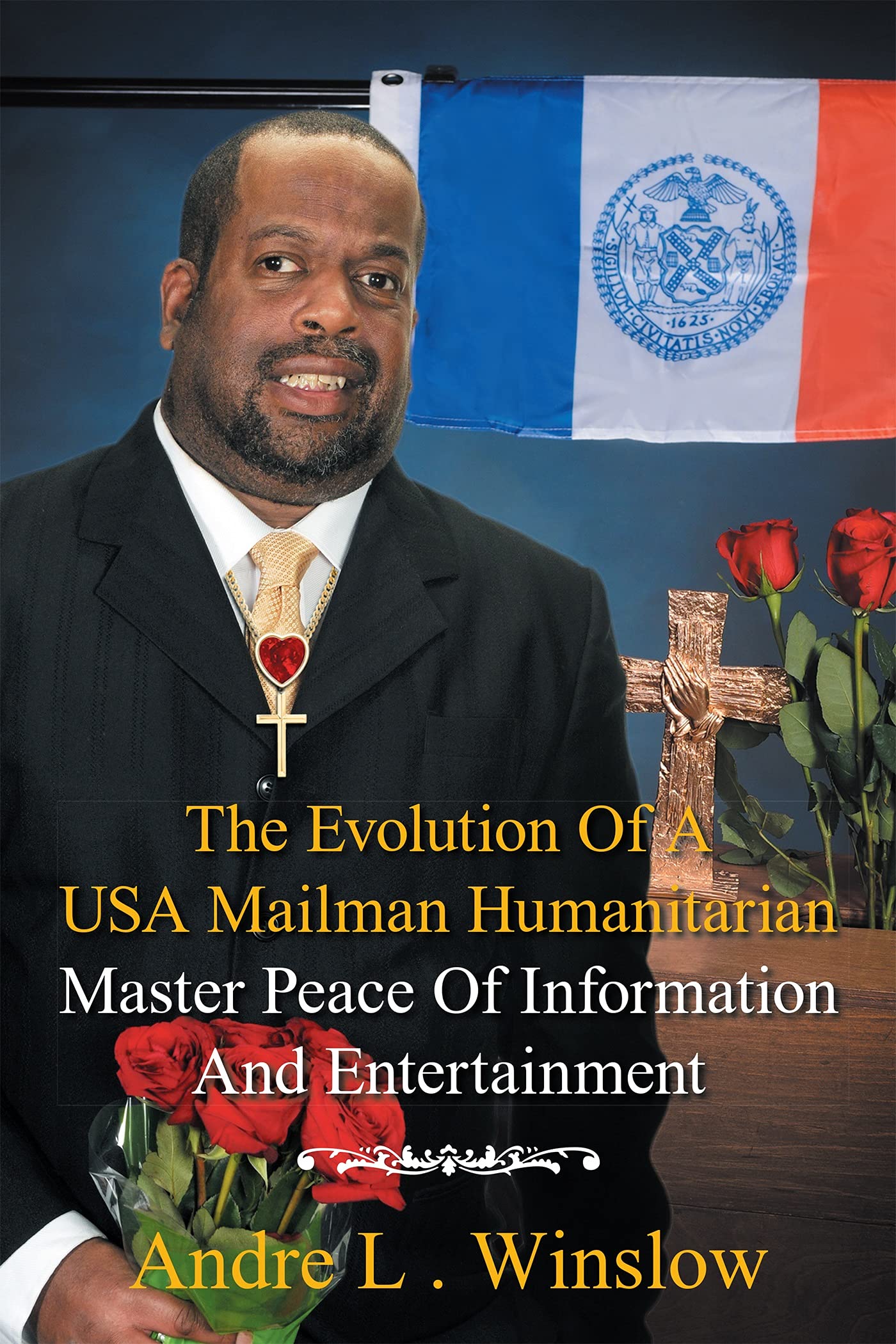 The Evolution of a Usa Mailman Humanitarian Master Peace of Information and Entertainment Paperback – Import, 11 August 2017