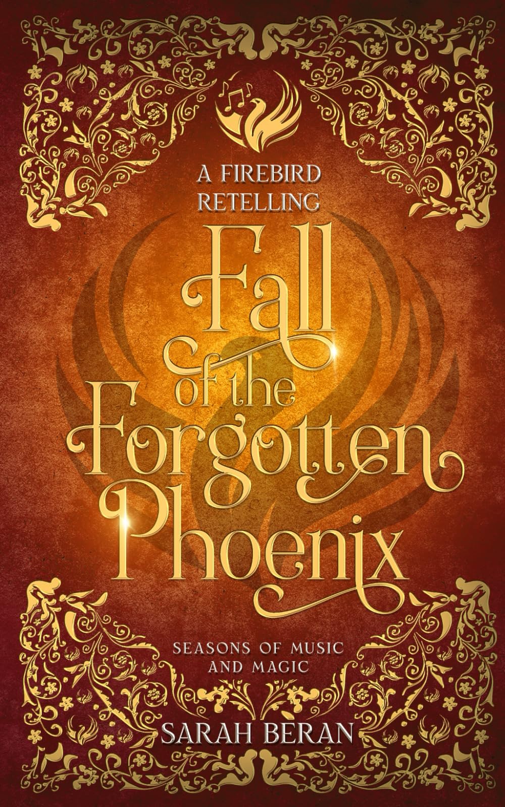 Fall of the Forgotten Phoenix: A Firebird Retelling (Seasons of Music and Magic)
