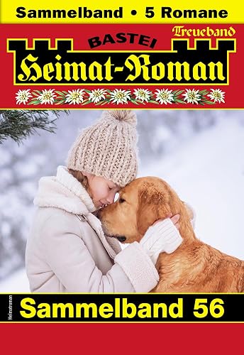 Heimat-Roman Treueband 56: 5 Romane in einem Band