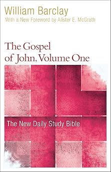 The Gospel of John, Volume One The New Daily Study Bible