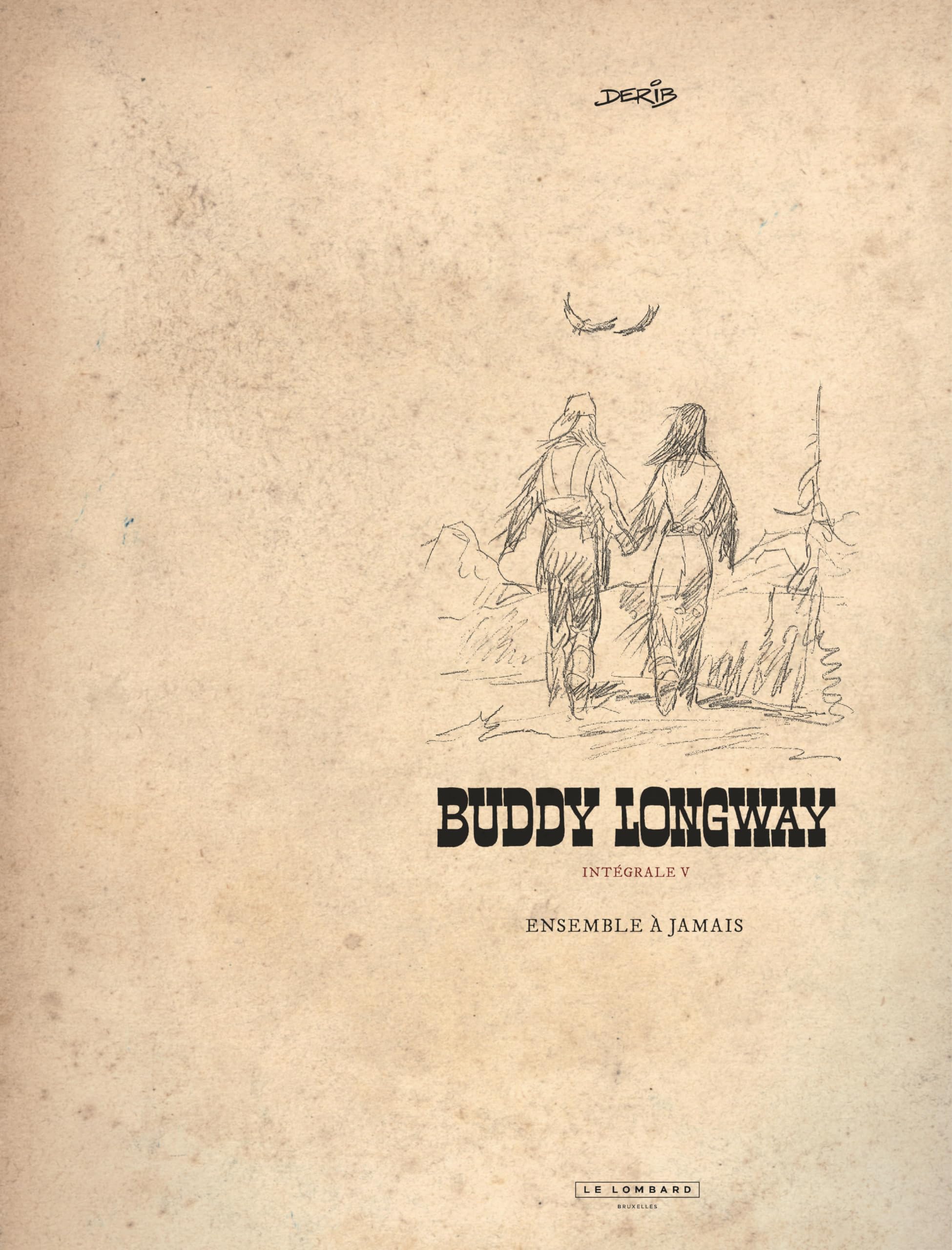 Intégrale Buddy Longway - Tome 5 - Ensemble à jamais