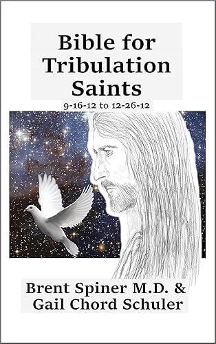 Bible for Tribulation Saints 9-16-12 to 12-26-12