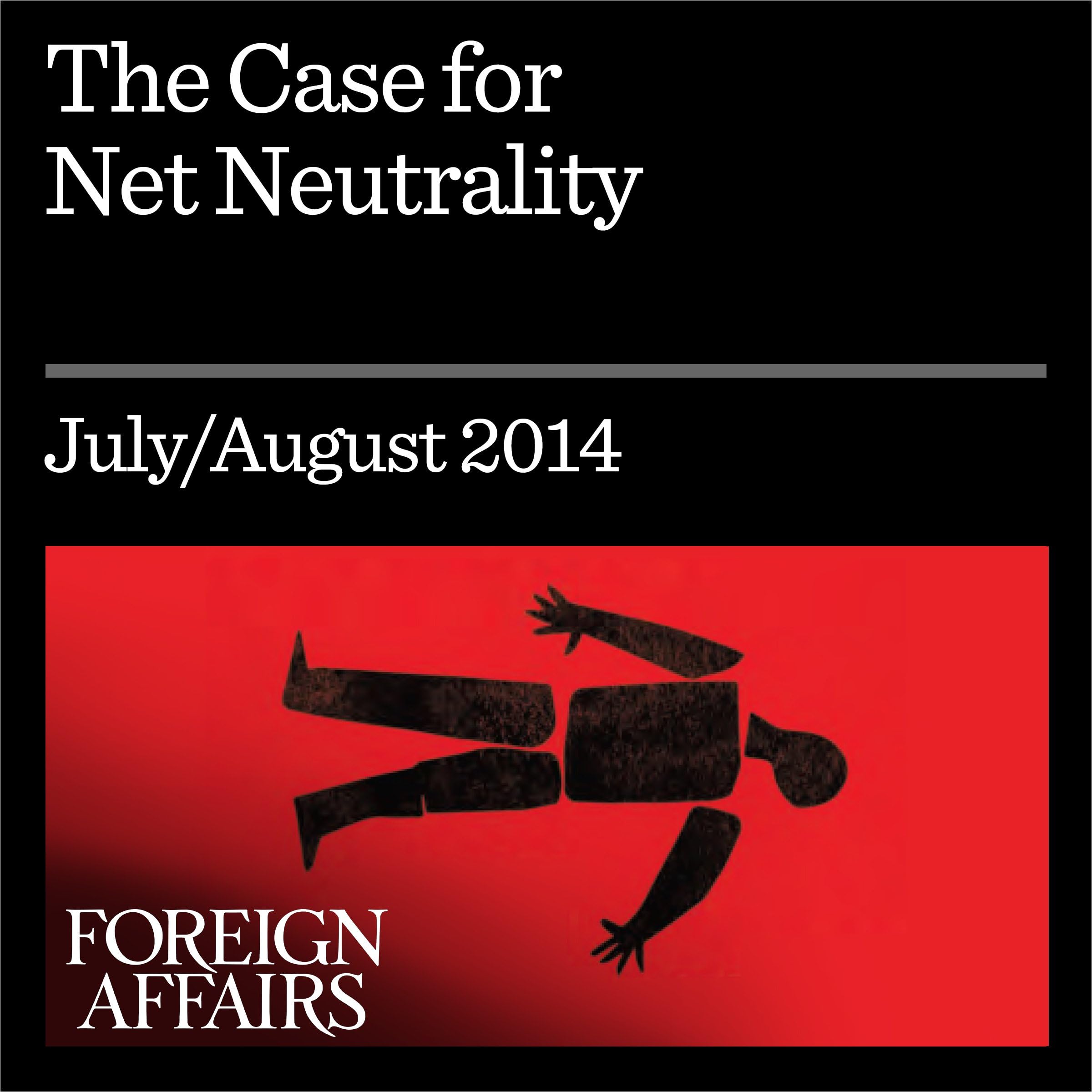 The Case for Net Neutrality: What’s Wrong with Obama’s Internet Policy