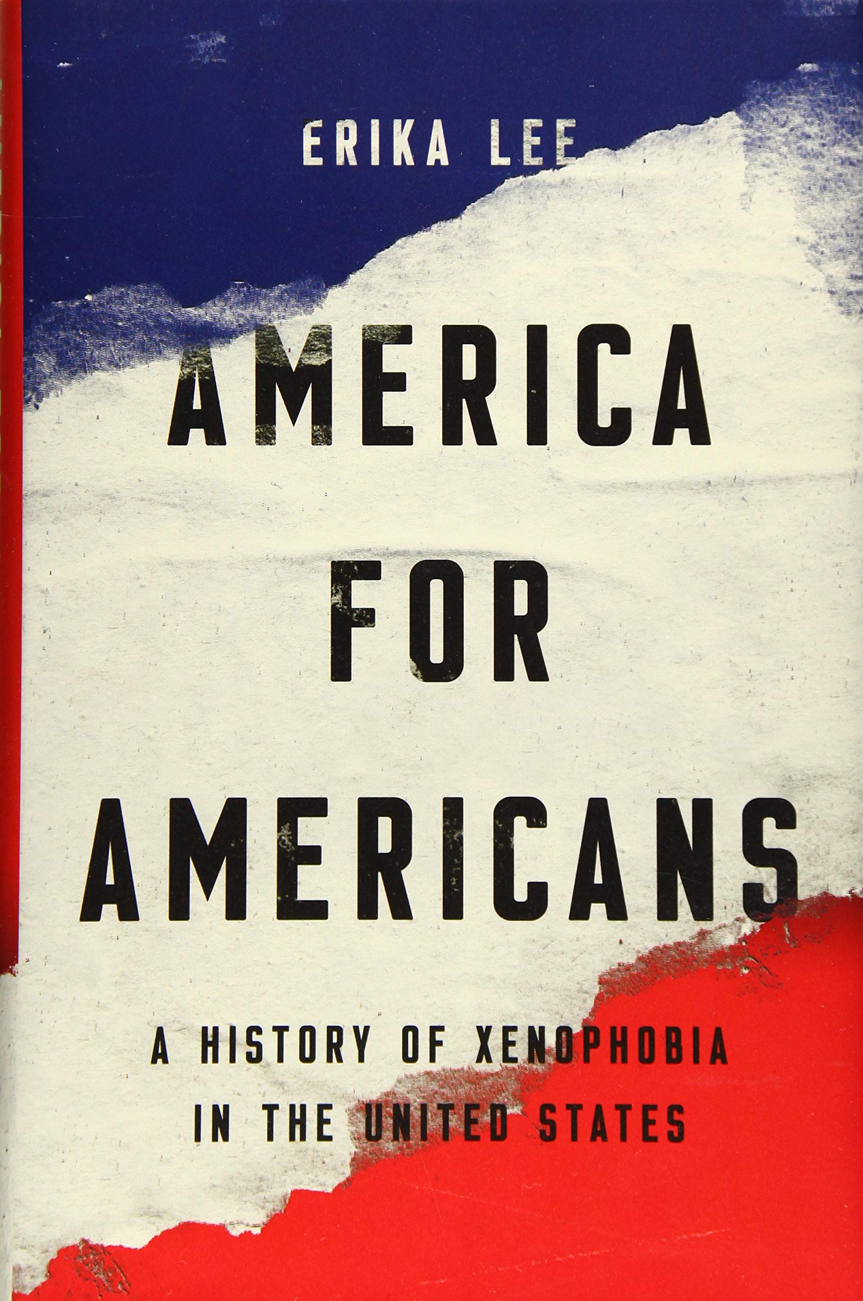 America for Americans: A History of Xenophobia in the United