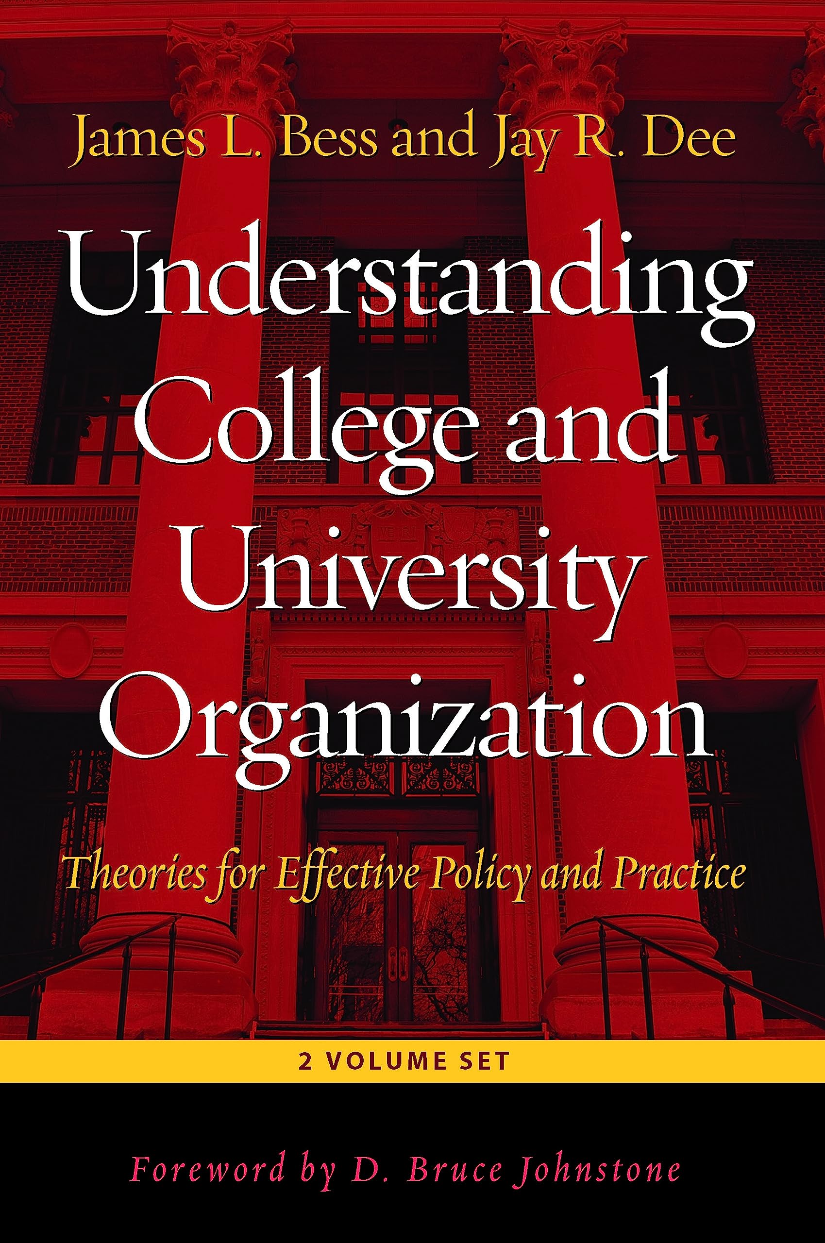 Understanding College and University Organization: Theories for Effective Policy and Practice - 2 Volume Set