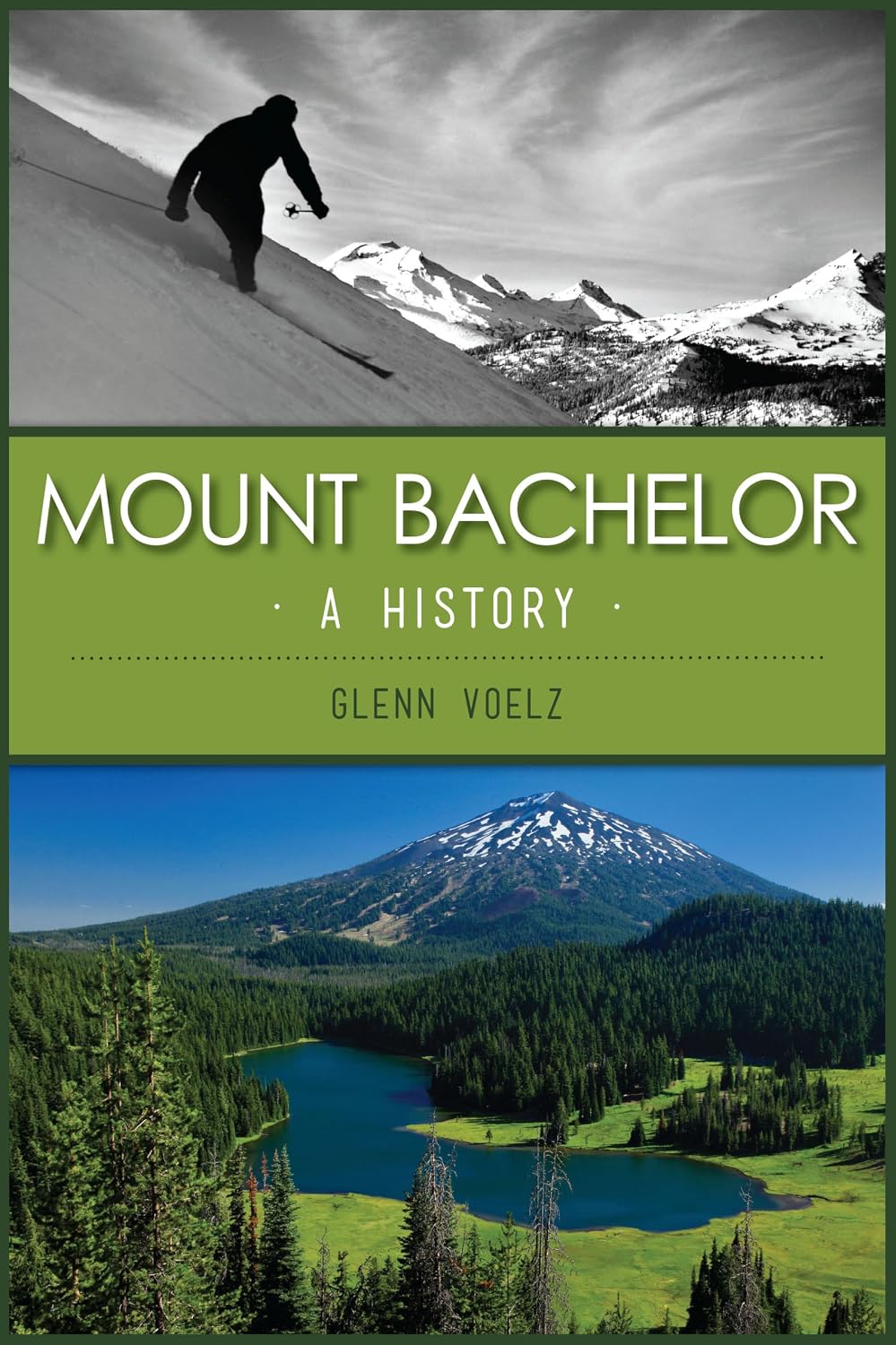 Mount Bachelor: A History (Landmarks)