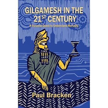 Gilgamesh in the 21st Century Audiobook by Paul Bracken episode artwork