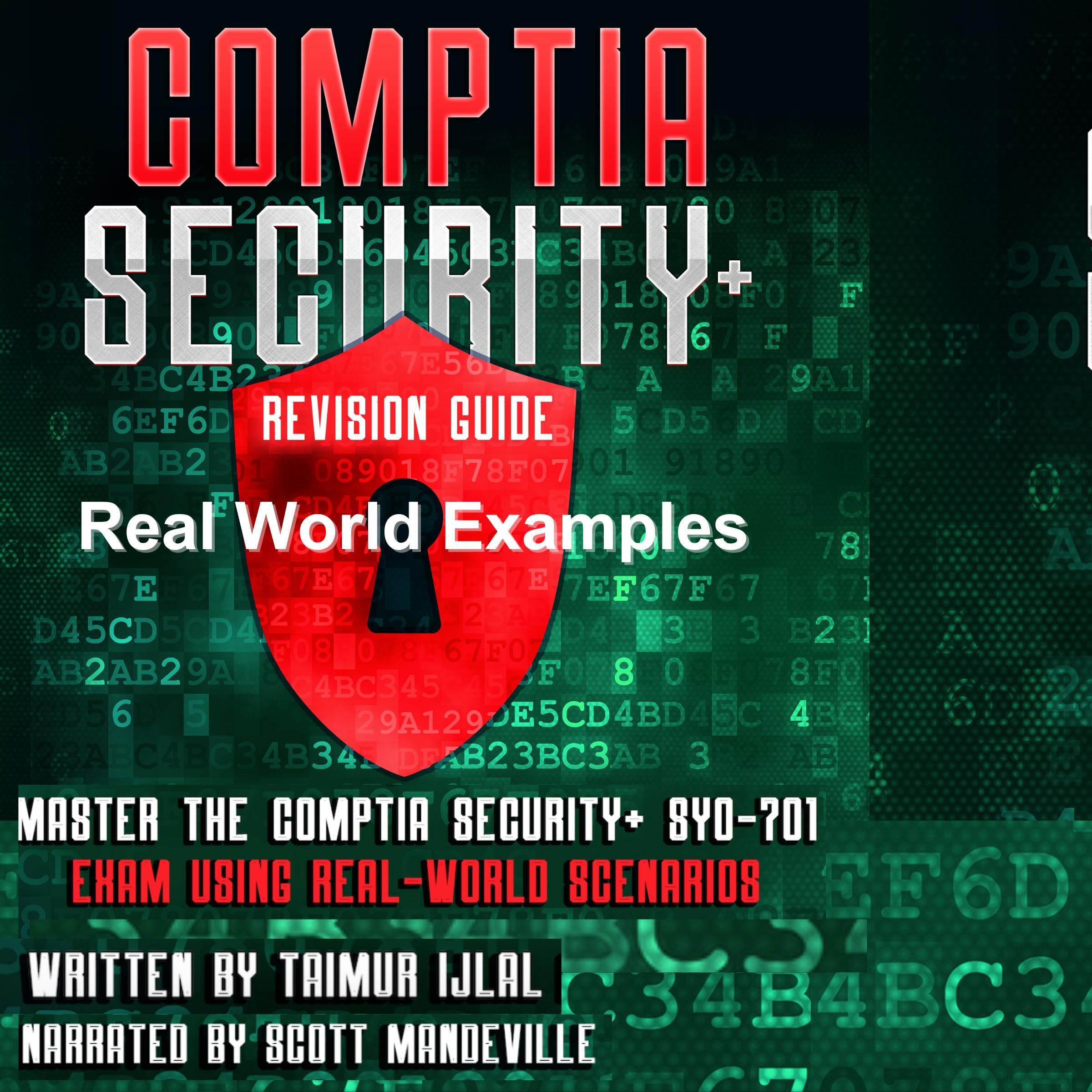 CompTIA Security+ Revision Guide: Real-World Examples