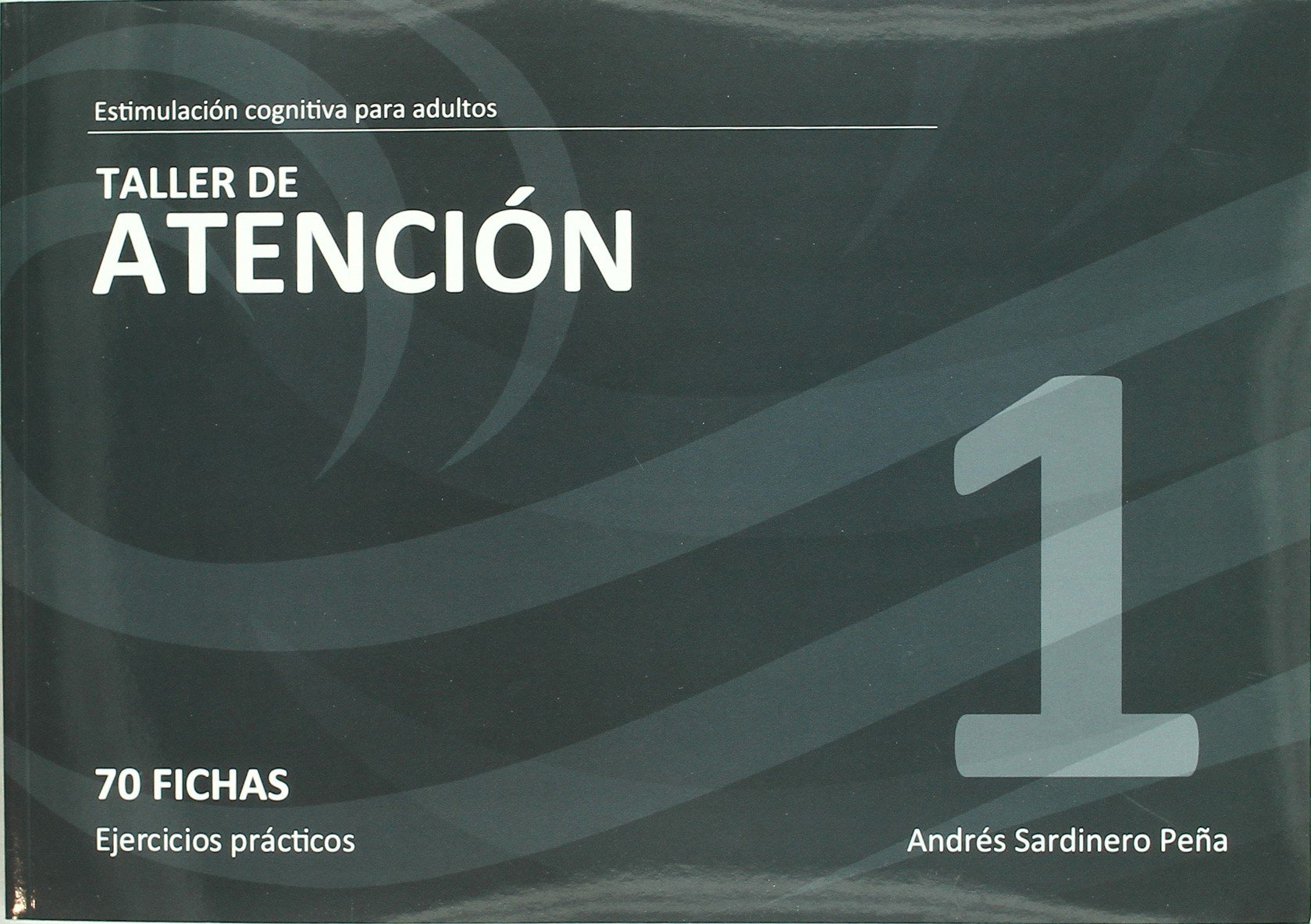 TALLER DE ATENCION NIVEL 1 (ESTIMULACION COGNITIVA DE ADULTOS)
