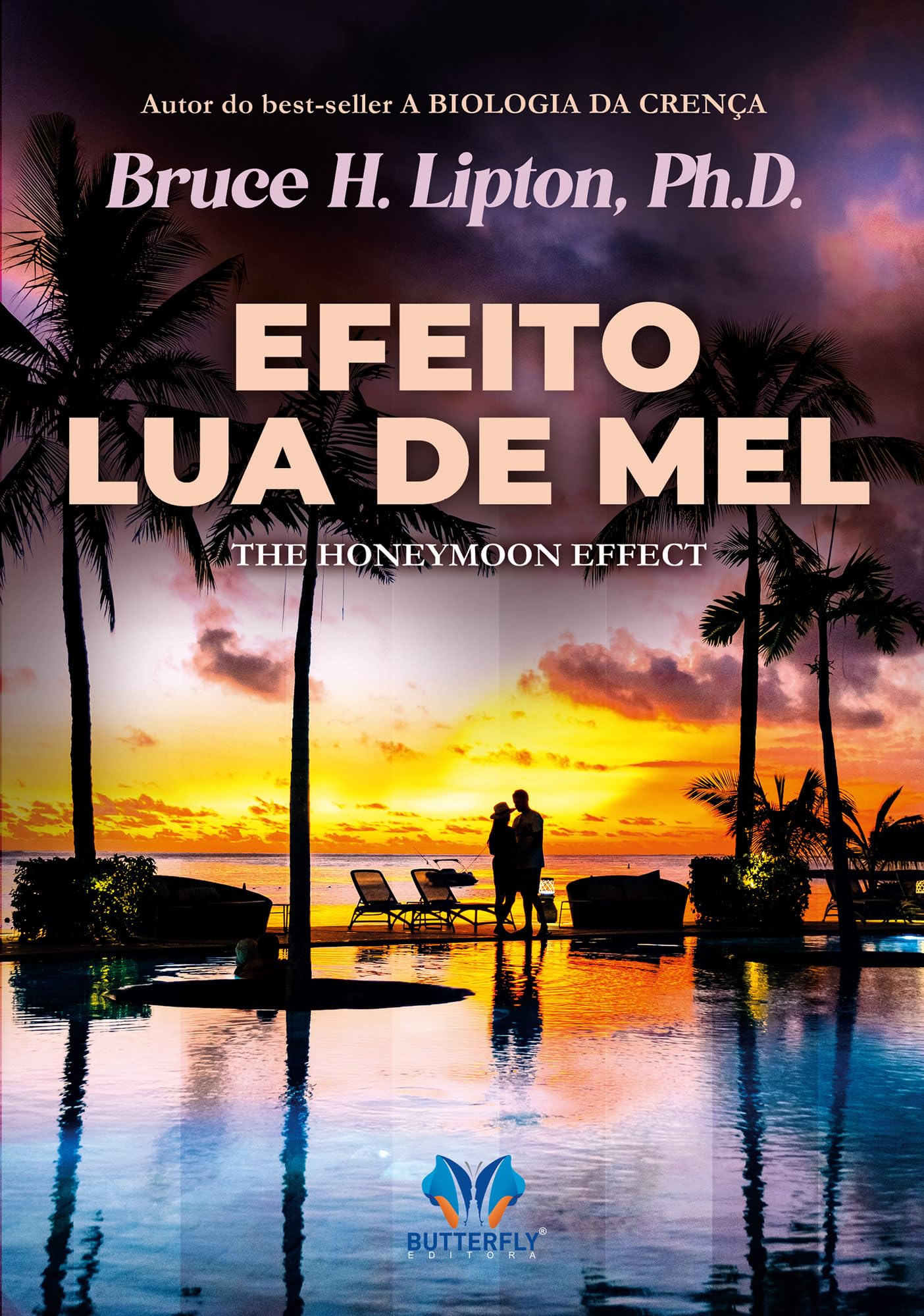 Efeito Lua de Mel - Bruce H. Lipton
