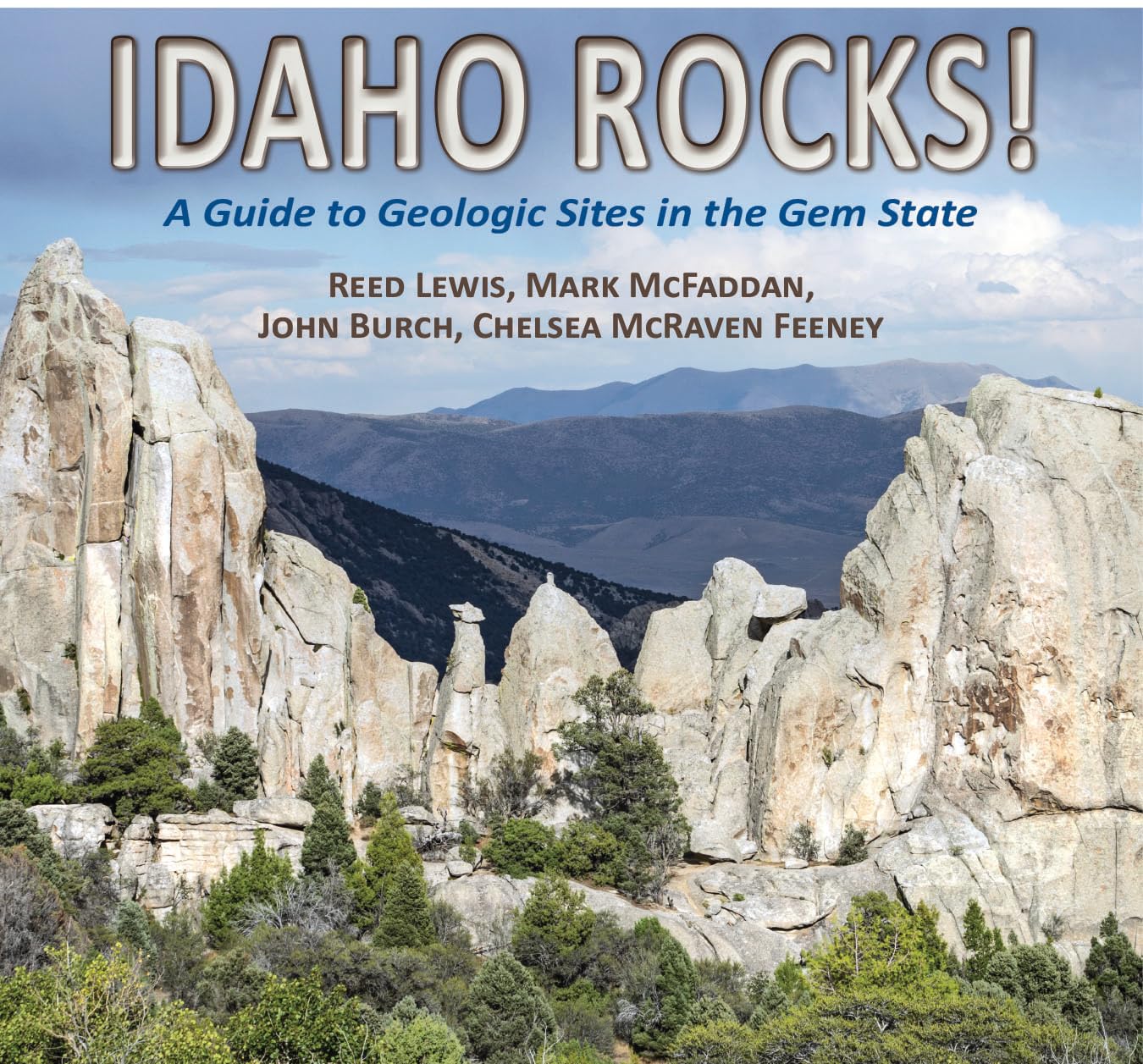Idaho Rocks!: A Guide to Geologic Sites in the Gem State (Geology Rocks!)