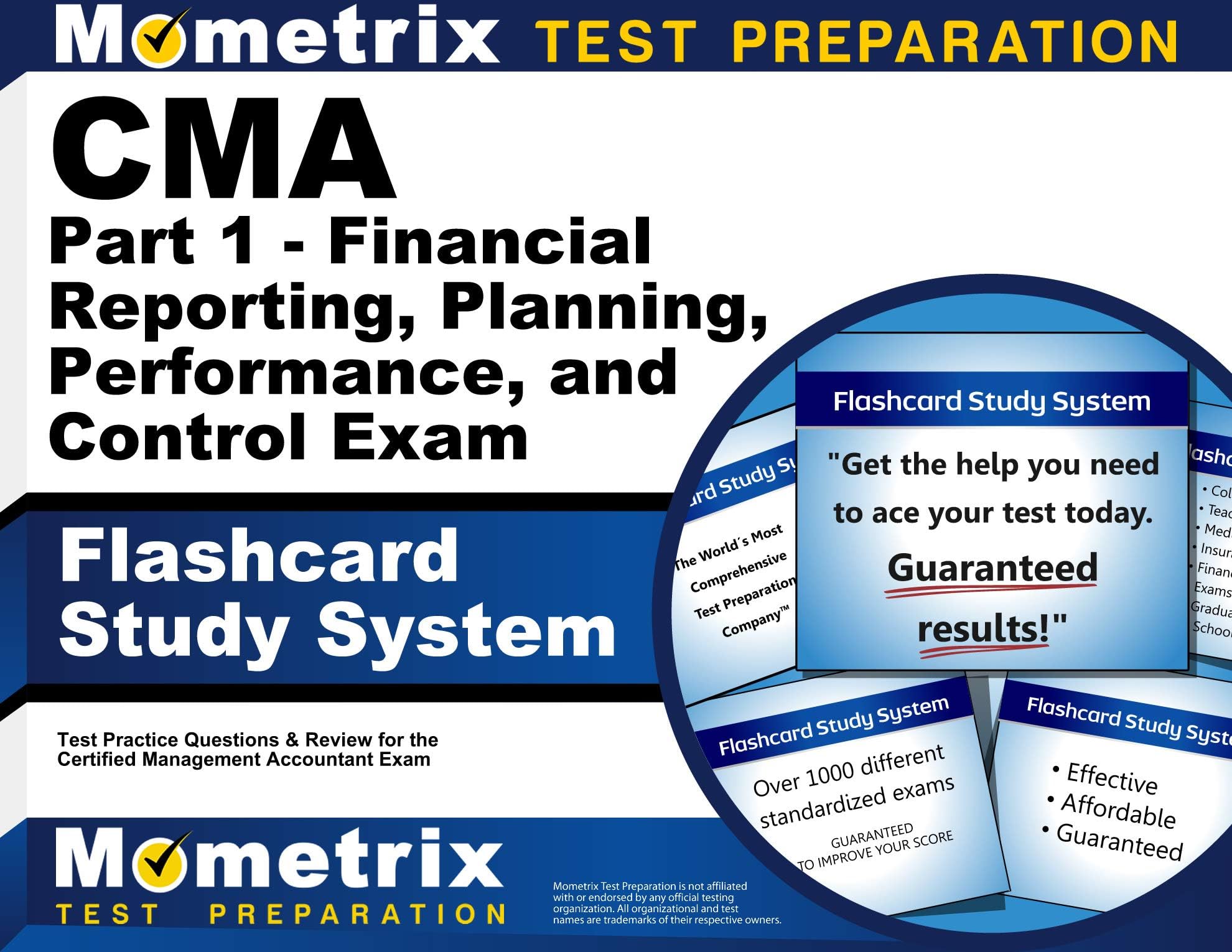 CMA Part 1 - Financial Reporting, Planning, Performance, and Control Exam Flashcard Study System: CMA Test Practice Questions & Review for the Certified Management Accountant Exam