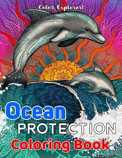 Color Explorer! Ocean Protection Coloring Book: A Fabulous Coloring Book Filled With High Quality Images That Helps You More Cherish Life