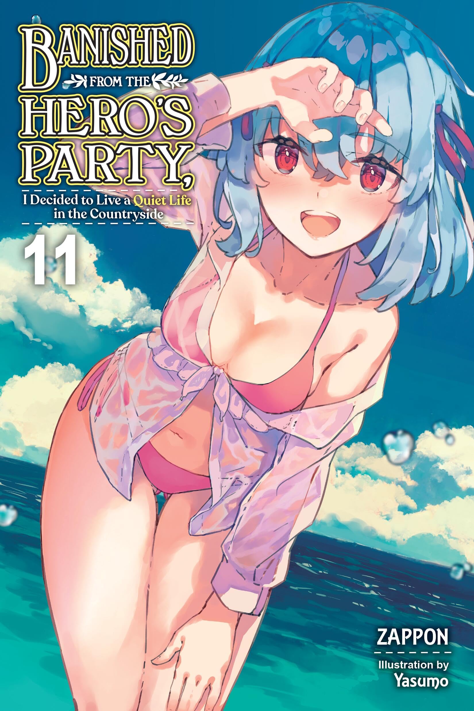 Banished from the Hero's Party, I Decided to Live a Quiet Life in the Countryside, Vol. 11 (light no: Volume 11 (BANISHED HEROES PARTY QUIET LIFE COUNTRYSIDE NOVEL SC)