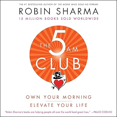 The 5AM Club: Own Your Morning. Elevate Your Life.