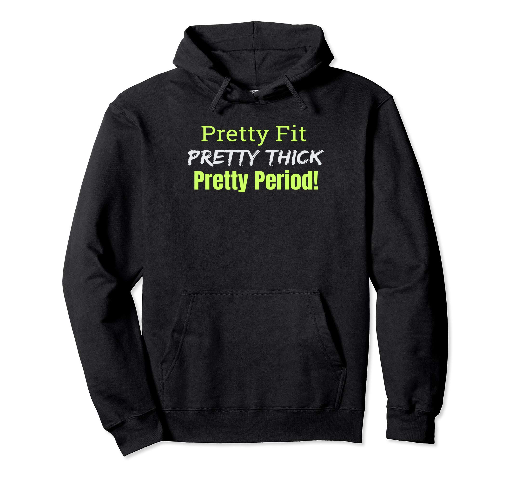 Pretty Fit Pretty Thick Pretty Period Womens Workout Pullover Hoodie