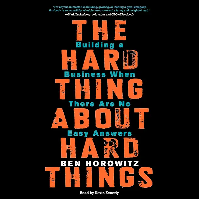 The Hard Thing About Hard Things: Building a ...