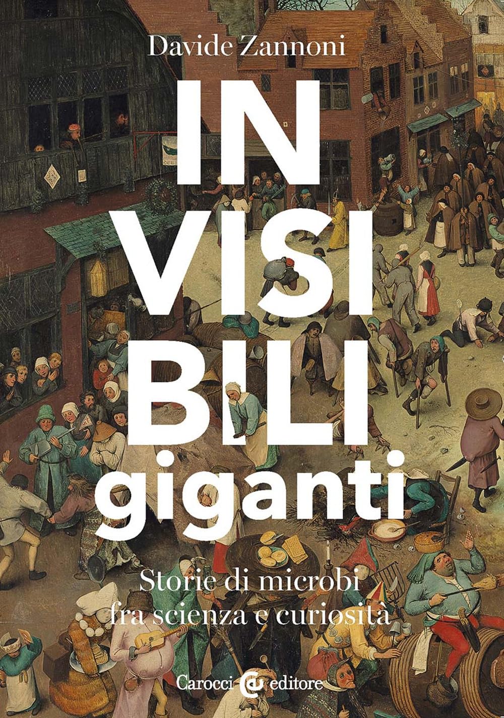 Invisibili Giganti. Storie Di Microbi Fra Scienza E Curiosità - 4