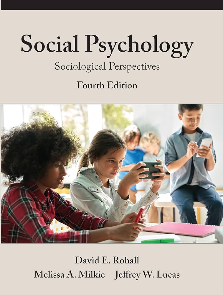 Social Psychology: Sociological Perspectives, Fourth Edition