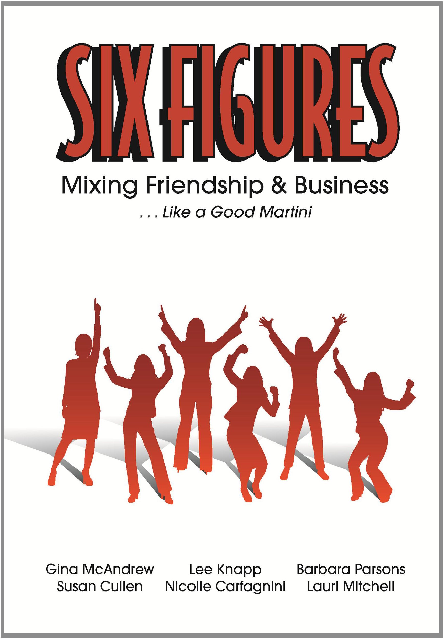 Six Figures: Mixing Friendship & Business ... Like a Good Martini
