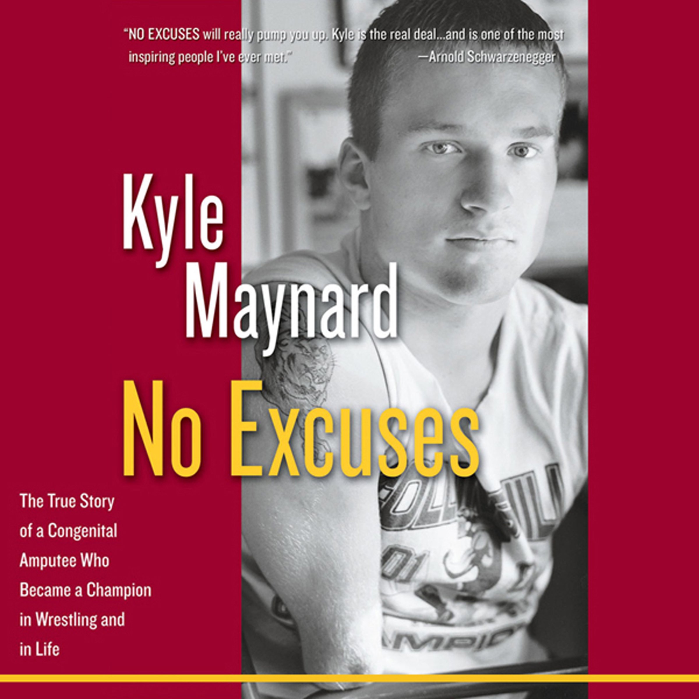 Cover art for No Excuses: The True Story of a Congenital Amputee Who Became a Champion in Wrestling and in Life
