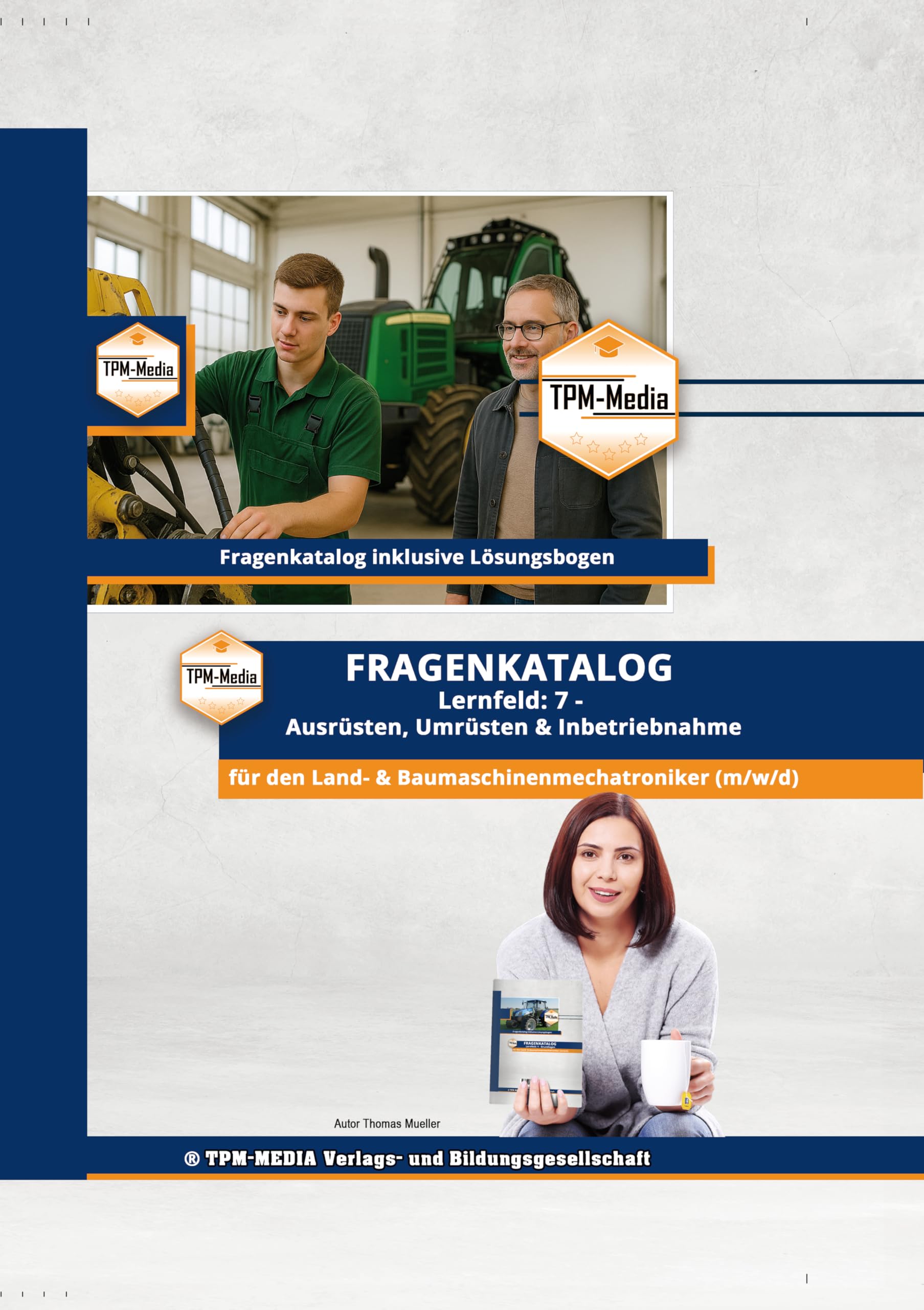Land- & Baumaschinenmechatroniker (m/w/d) – LF 7 - Fragenkatalog (Buch/Print): Ausgabe 2026/2027 Fragenkatalog zur Prüfungsvorbereitung
