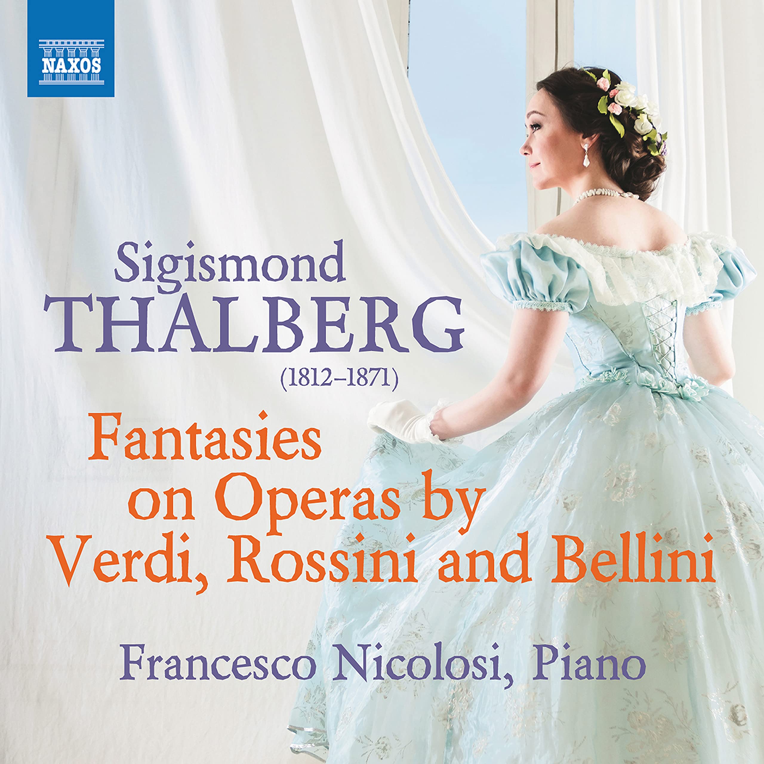 Sigismond Thalberg: Fantasies on Operas by Verdi, Rossini and Bellini