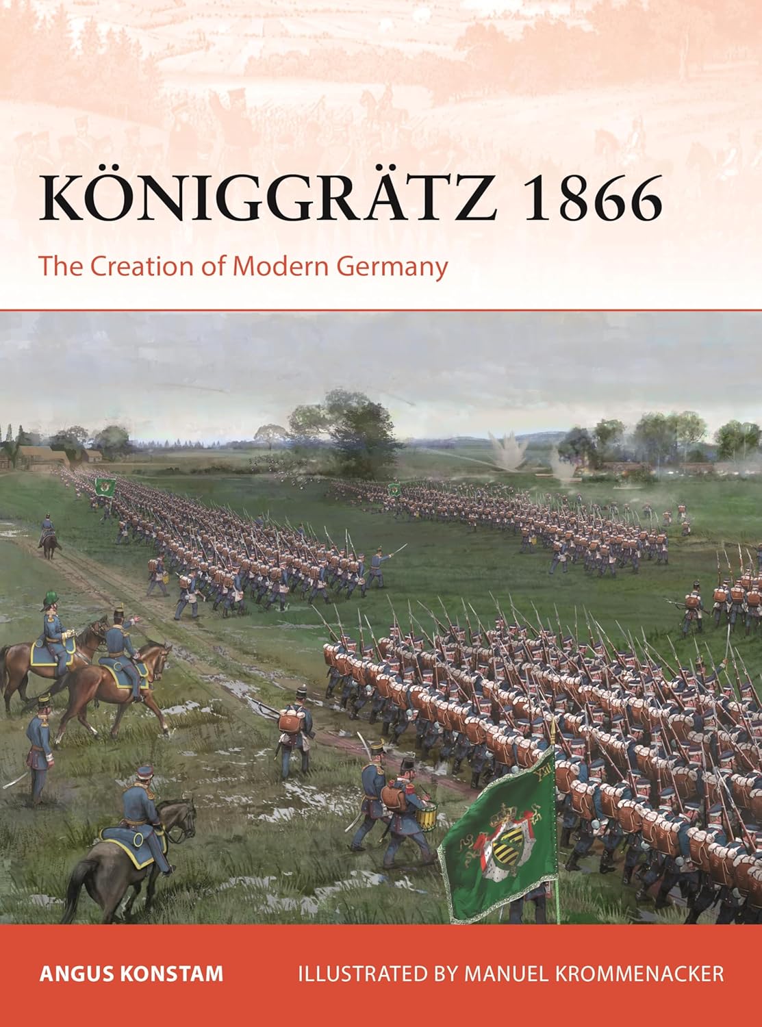 Königgrätz 1866: The Creation of Modern Germany (Campaign, 429)      Paperback – June 16, 2026