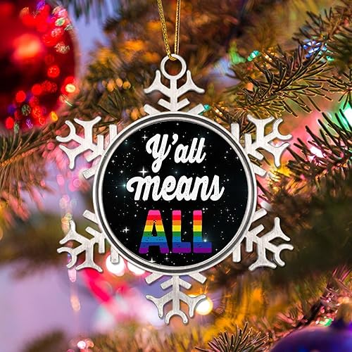WoGuangis Y'all Means All Tree Decoration Ornaments Rainbow Gay Rights Lesbian Equality Metal Snowflake Ornaments for Xmas Decorations Gay LGBTQ