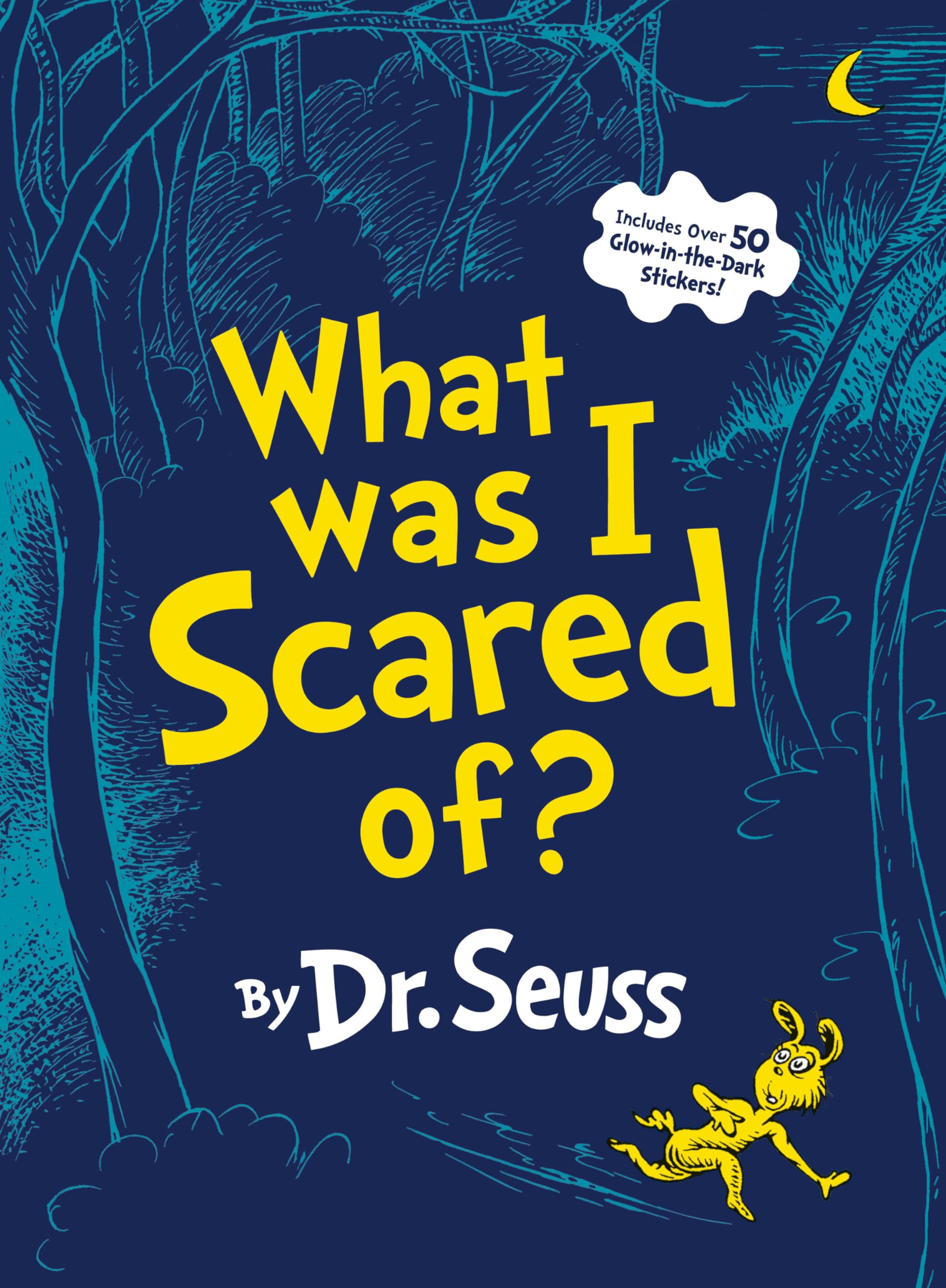 What Was I Scared Of?: A Glow-in-the-Dark Encounter for Kids (Classic Seuss)