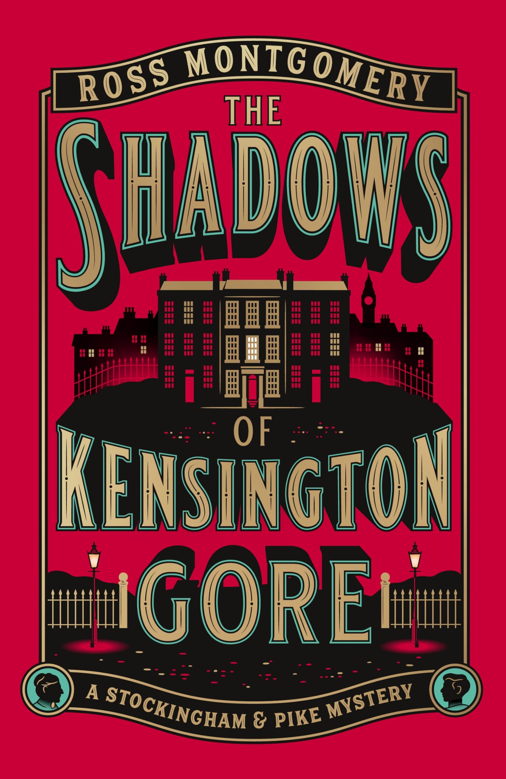 The Shadows of Kensington Gore: The new historical murder mystery from the bestselling author of The Murder at World’s End (The Stockingham & Pike Detective Series, 2)