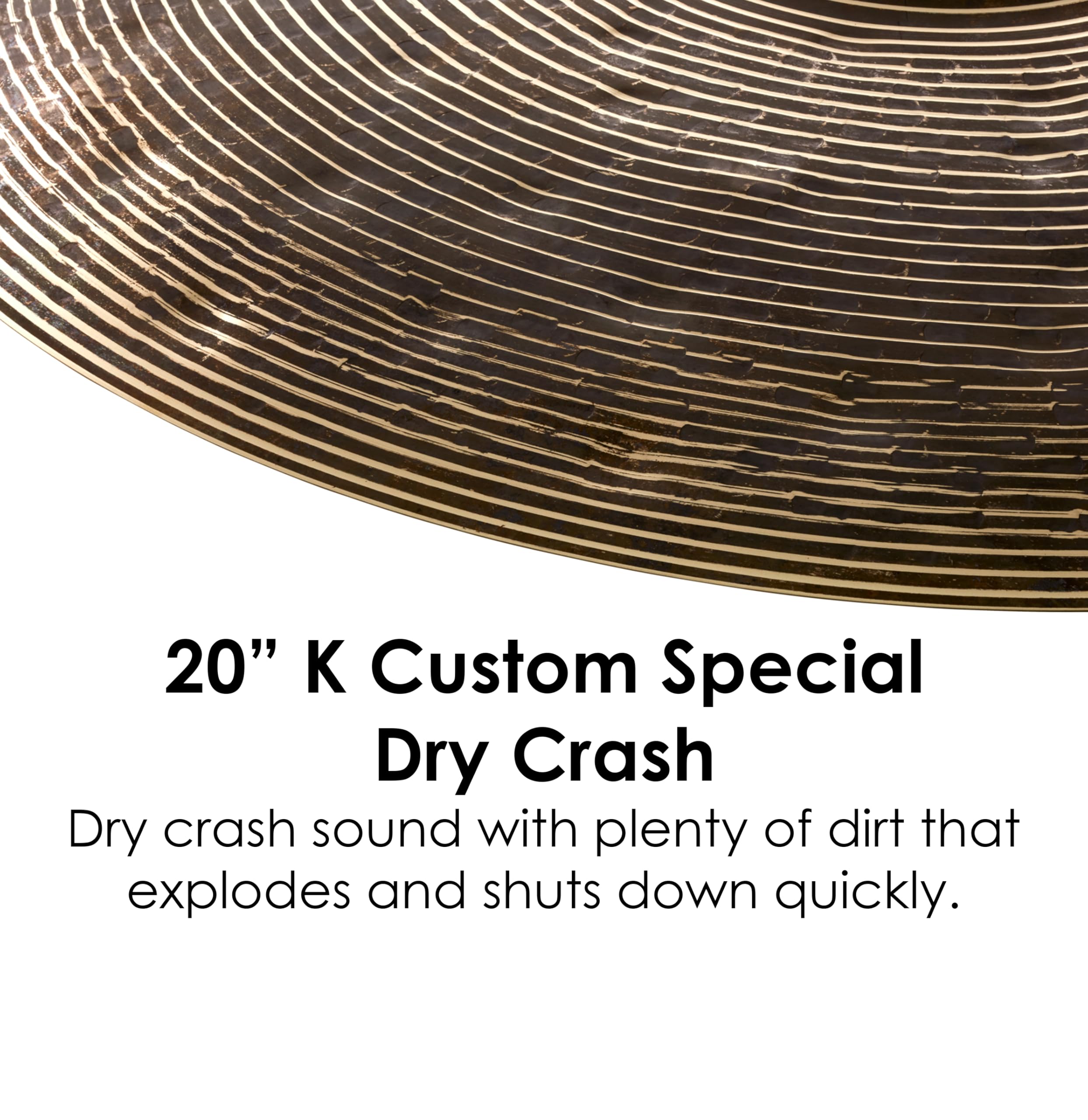 Zildjian K Custom Series - 20" Special Dry Crash Cymbal