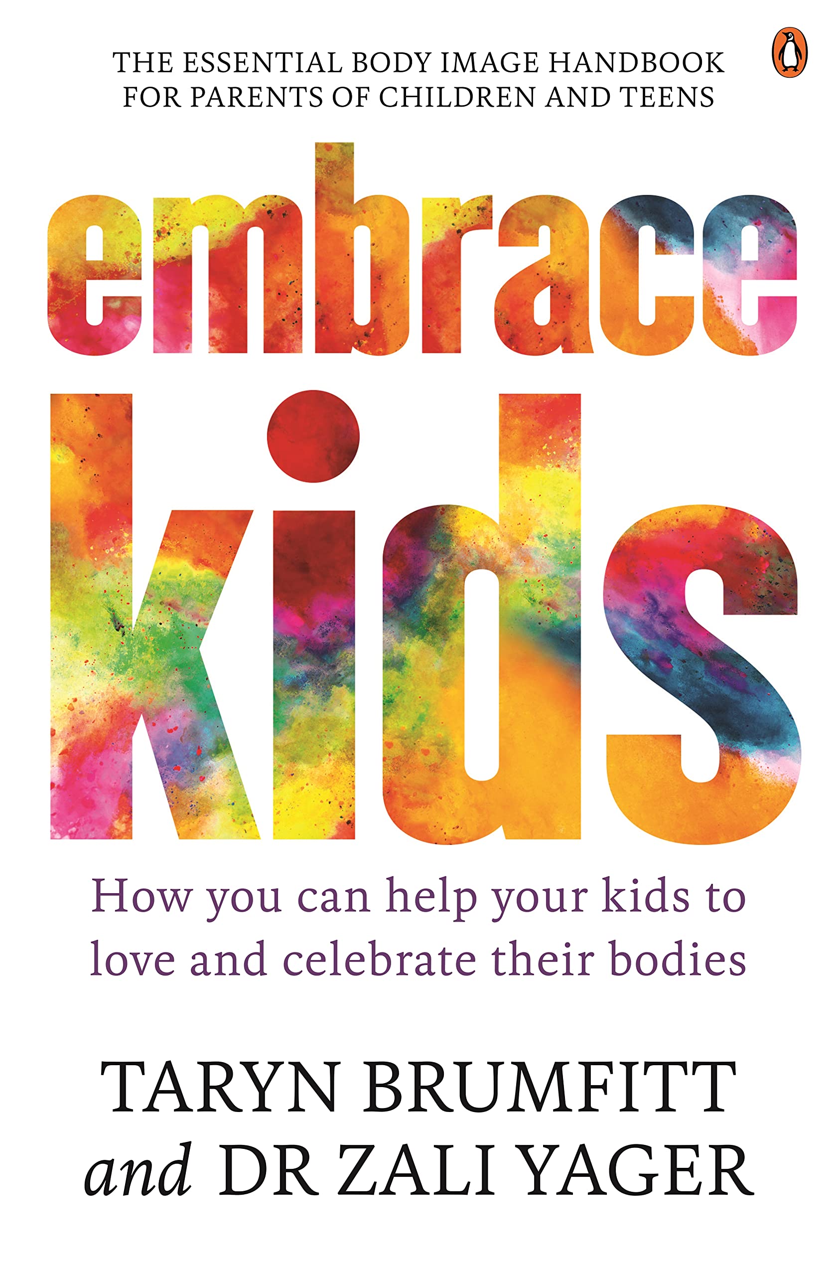 Embrace Kids: How You Can Help Your Kids to Love and Celebrate T