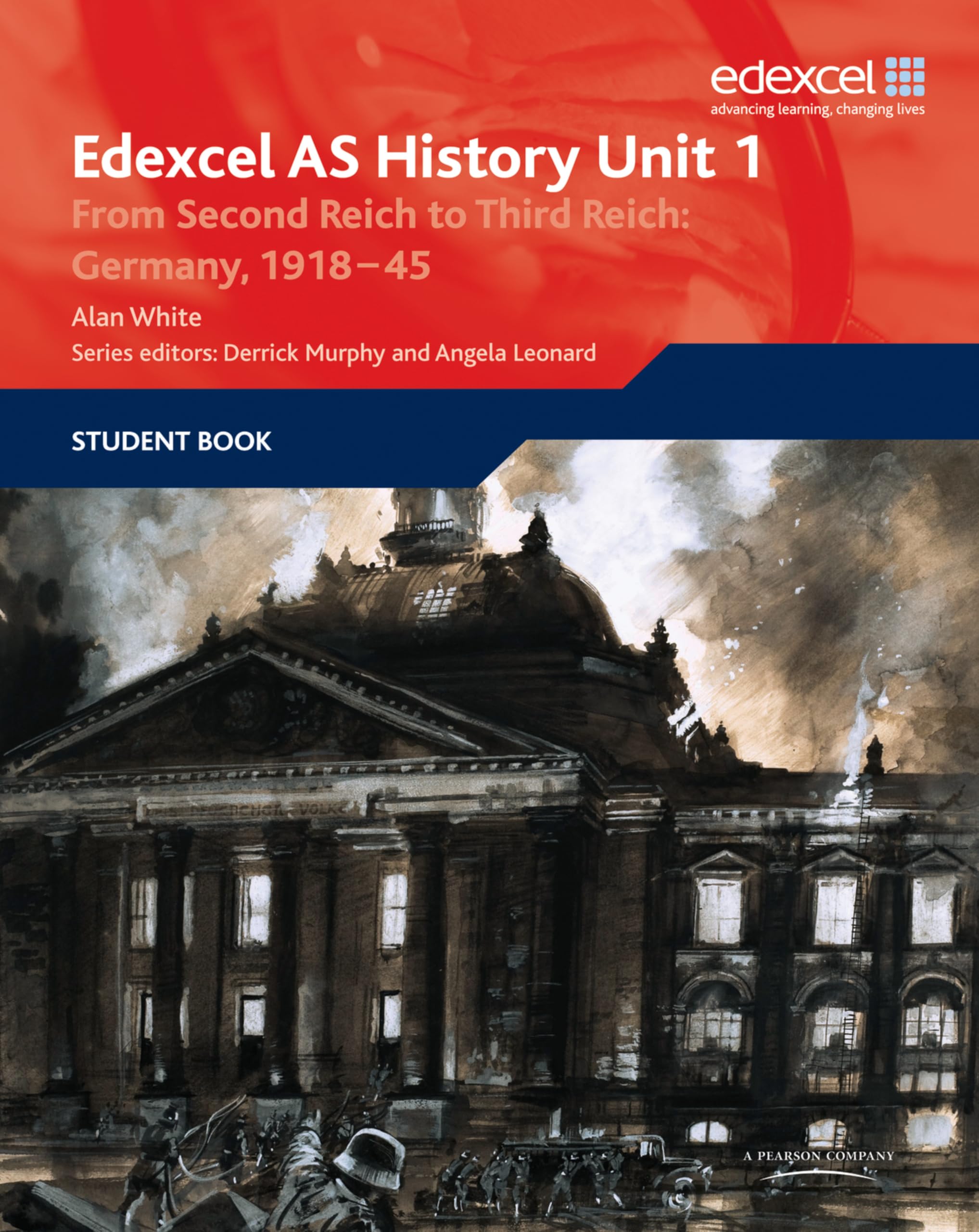 Edexcel GCE History AS Unit 1 F7 From Second Reich to Third Reich: Germany 1918-45: From Second Reich to Third Reich: Germany, 1918–45