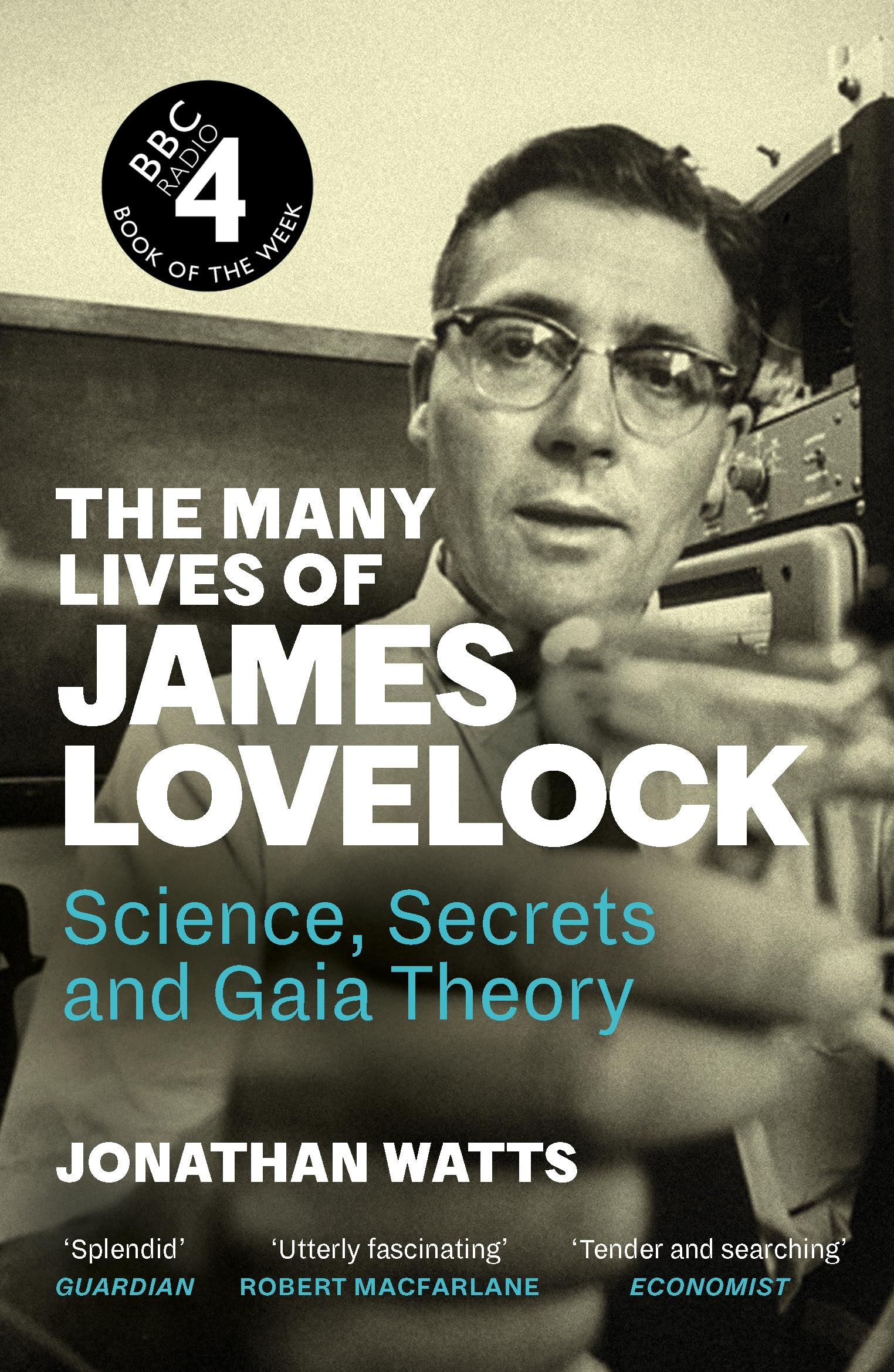 The Many Lives of James Lovelock by Jonathan Watts - 9781837260874
