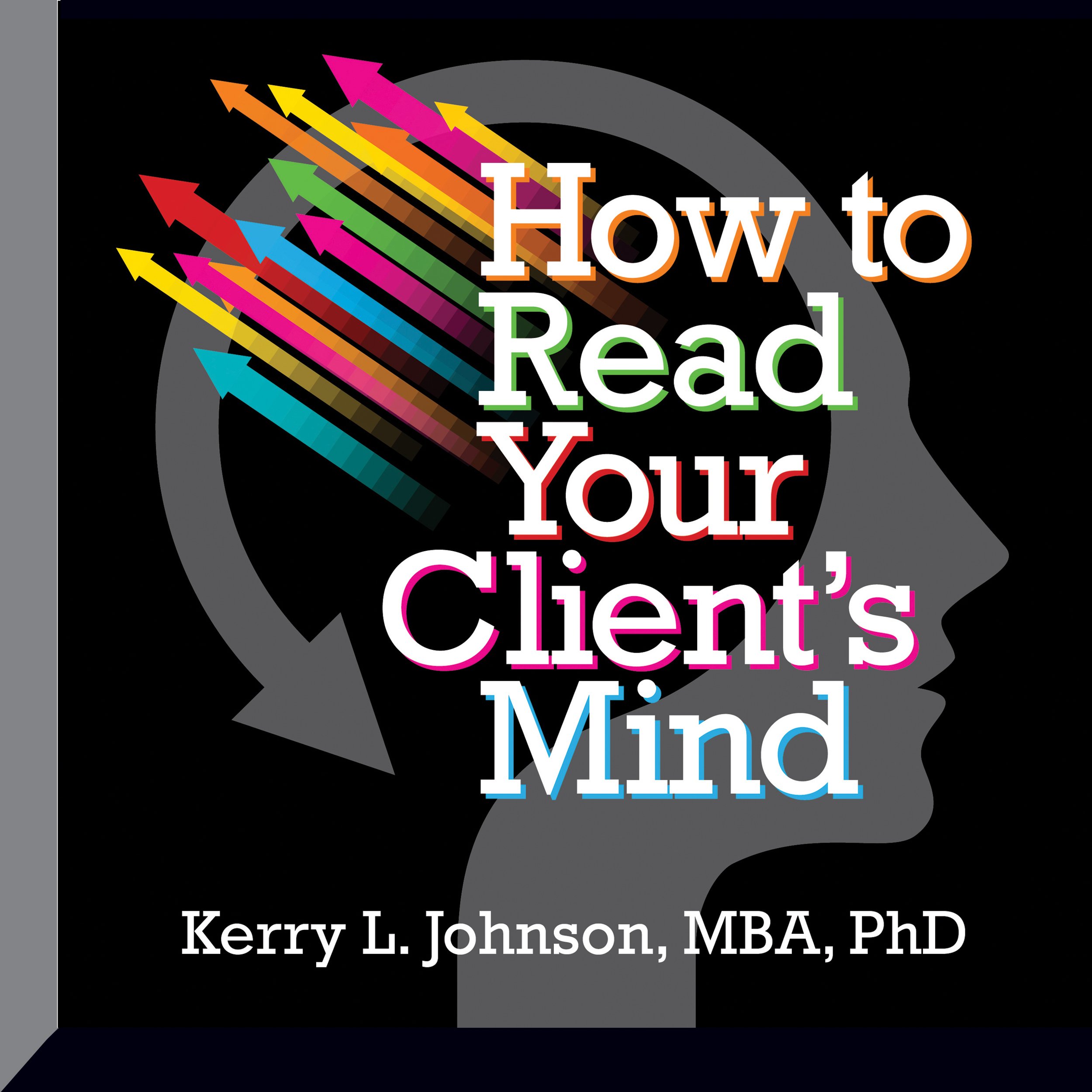 How to Read Your Client's Mind
