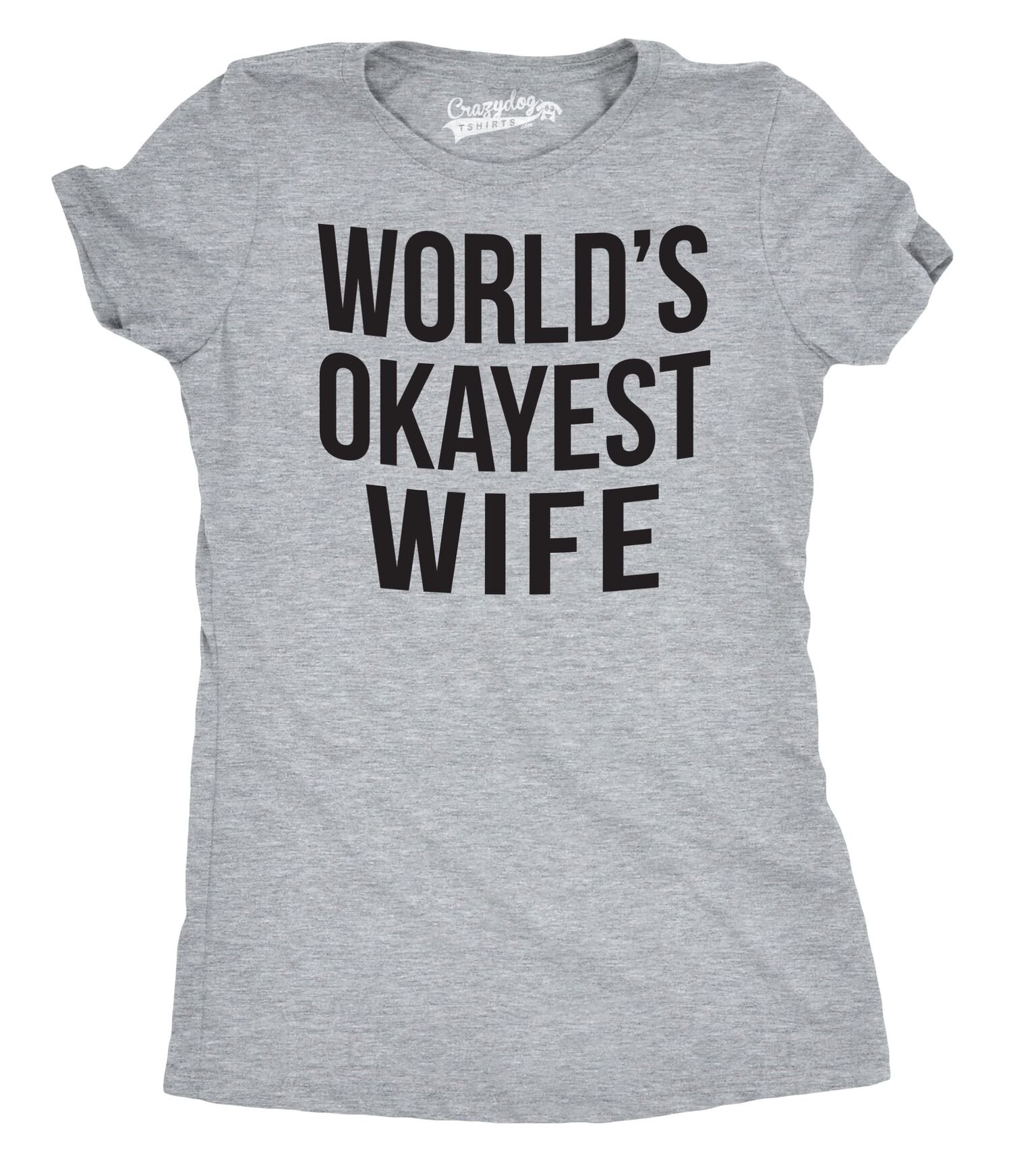 Womens Worlds Okayest Wife T Shirt Funny Married Anniversary Tee for Ladies