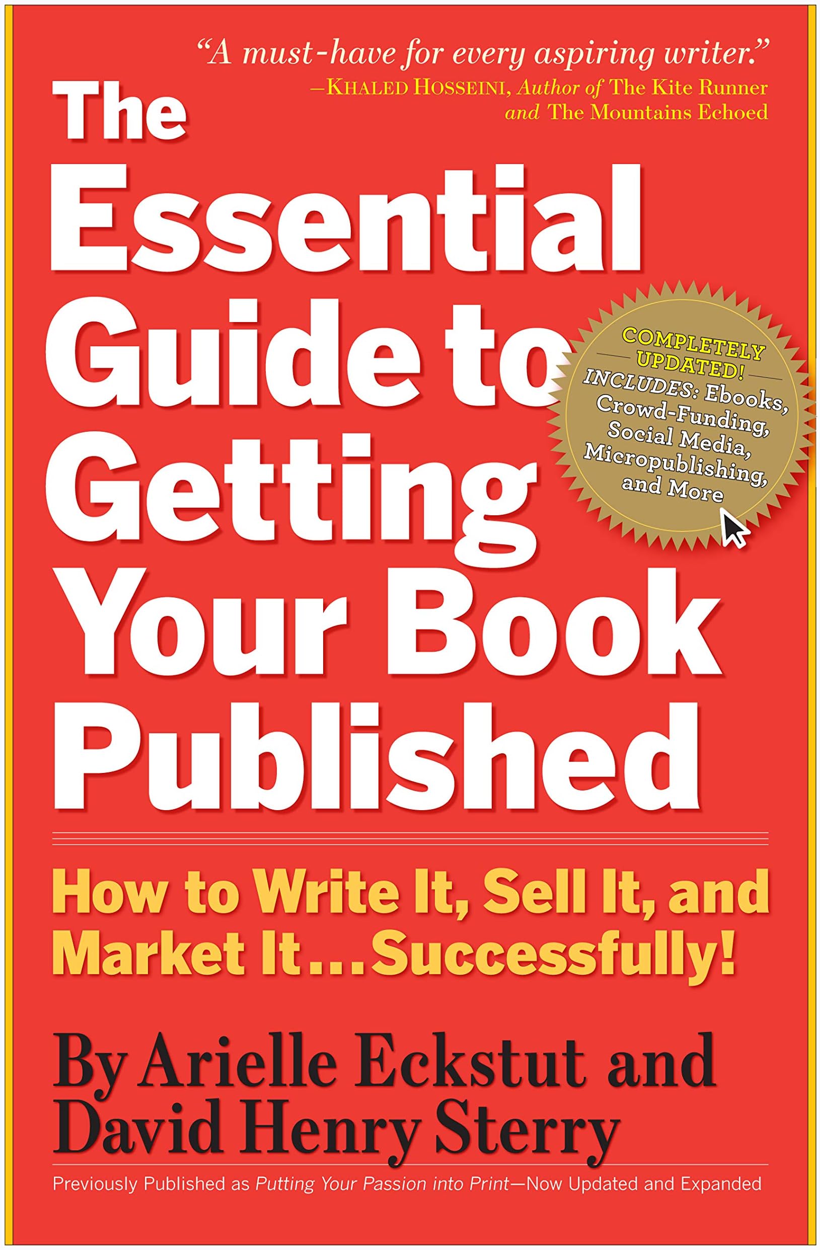 The Essential Guide to Getting Your Book Published: How to Write It, Sell It, and Market It . . . Successfully